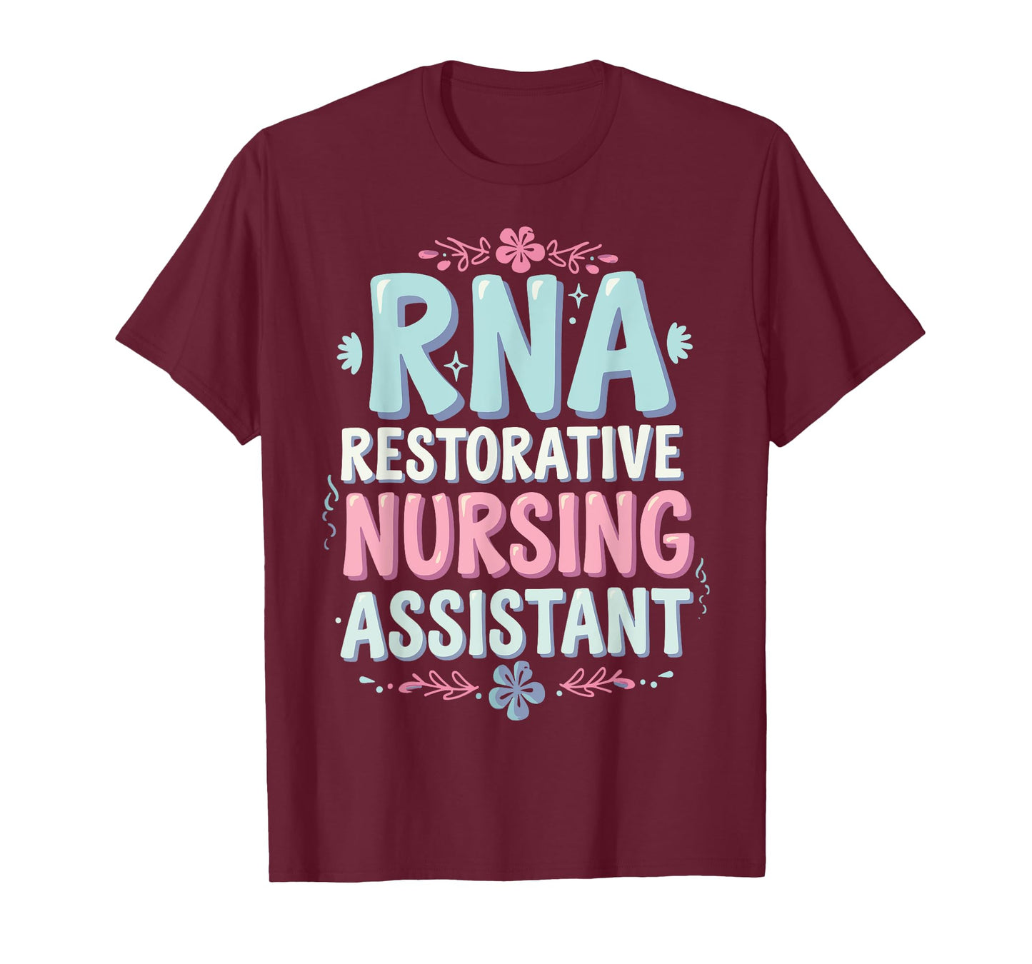 RNA Restorative Nursing Assistant T-Shirt
