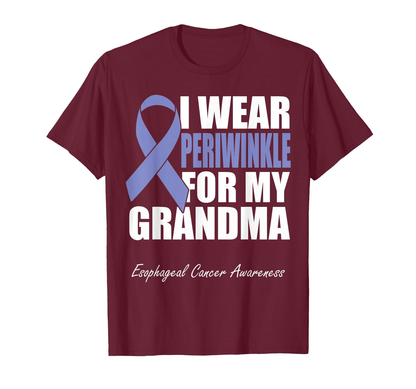 I Wear Periwinkle For My Grandma Esophageal Cancer Awareness T-Shirt