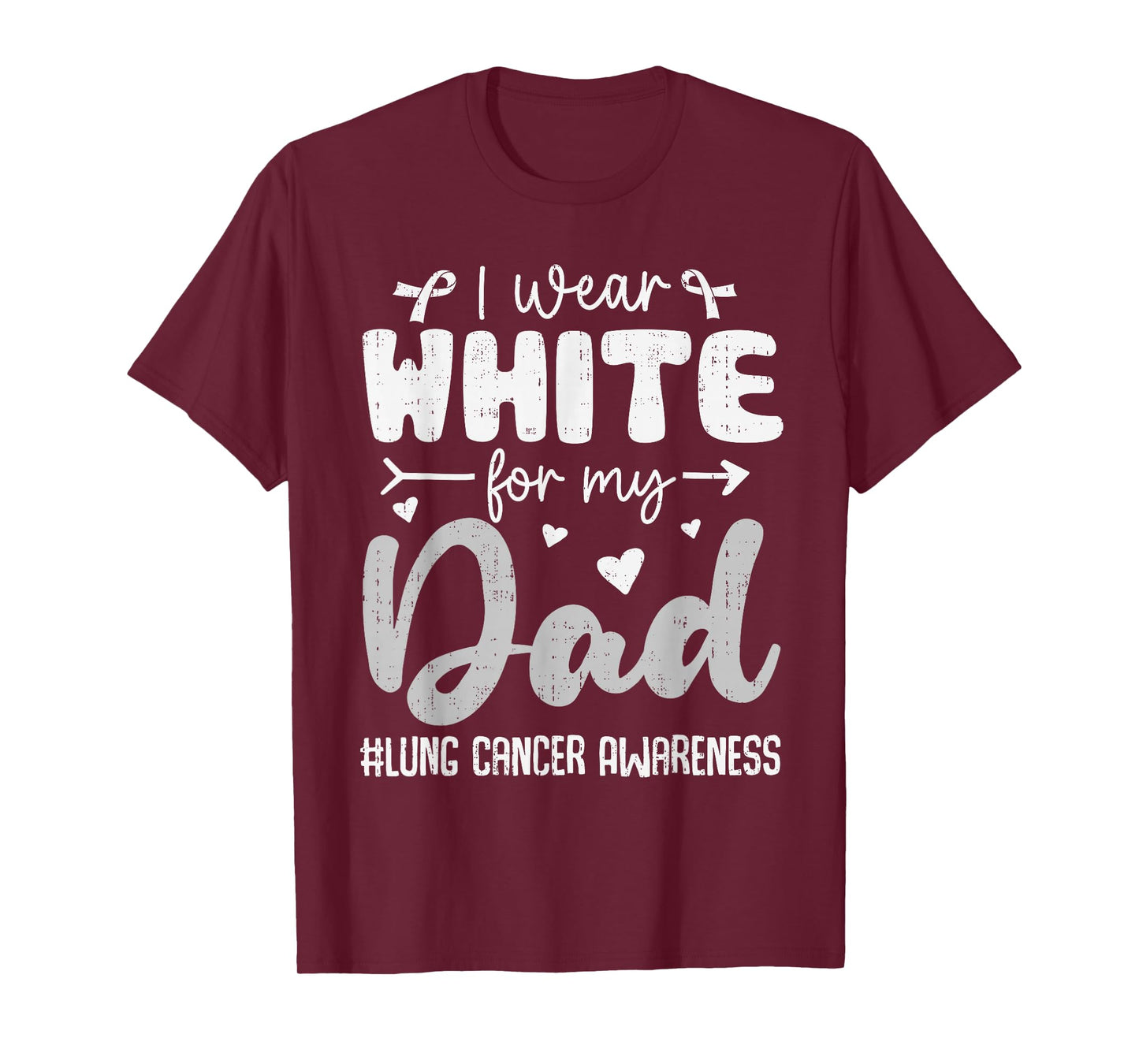 I Wear White for Dad Lung Cancer Awareness White Ribbon T-Shirt
