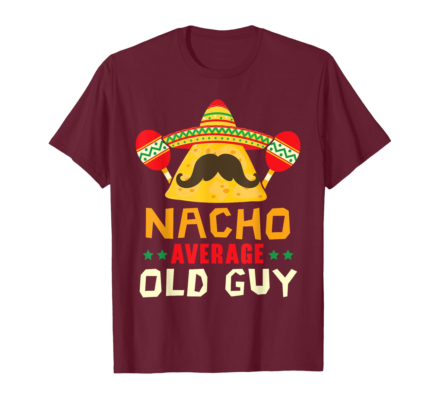 Nacho Average Old Guy Cinco de Mayo Mexican Party Old Men T-Shirt