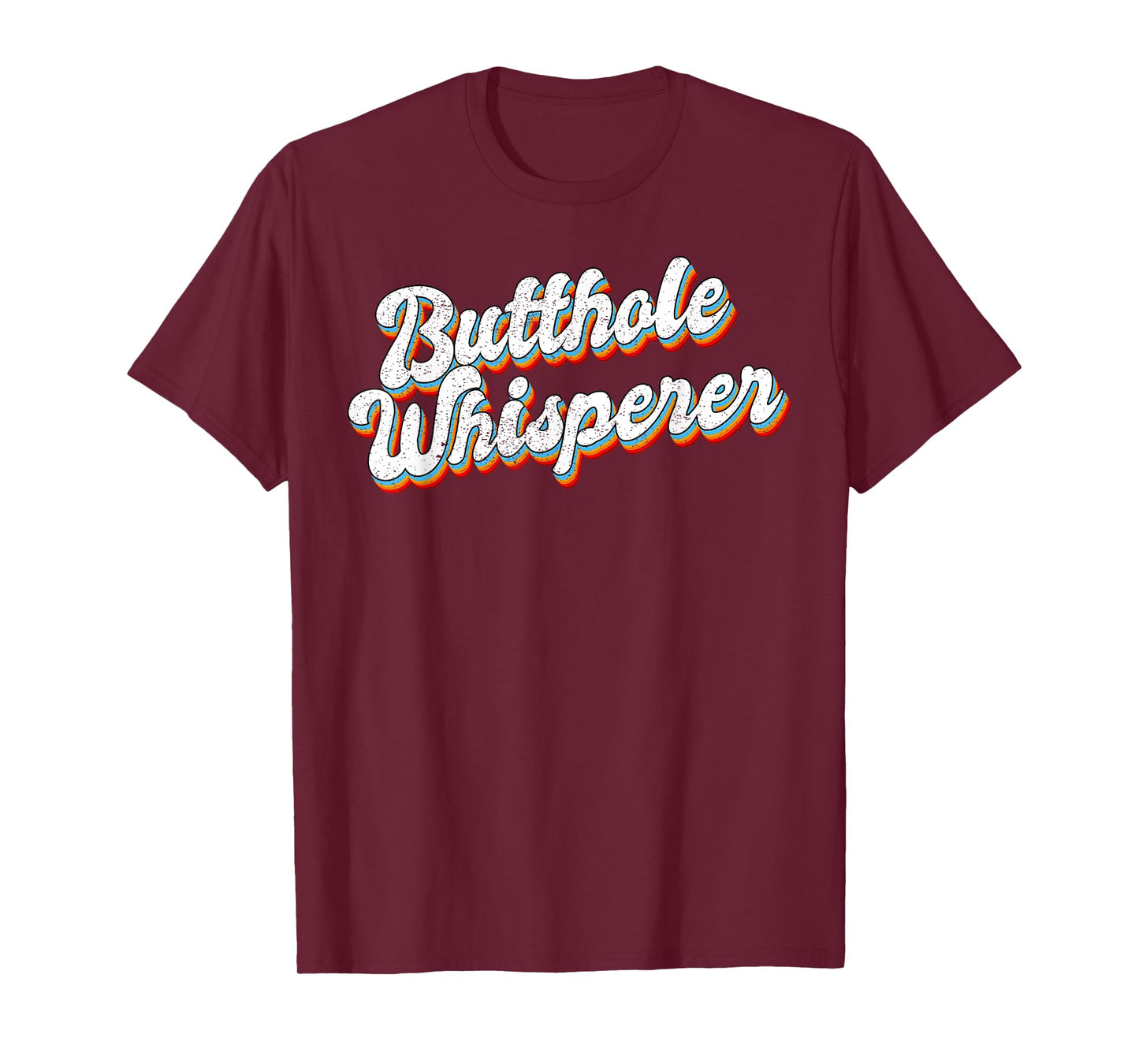 Butthole Whisperer Retro Vintage Sarcastic Joke Proctologist T-Shirt