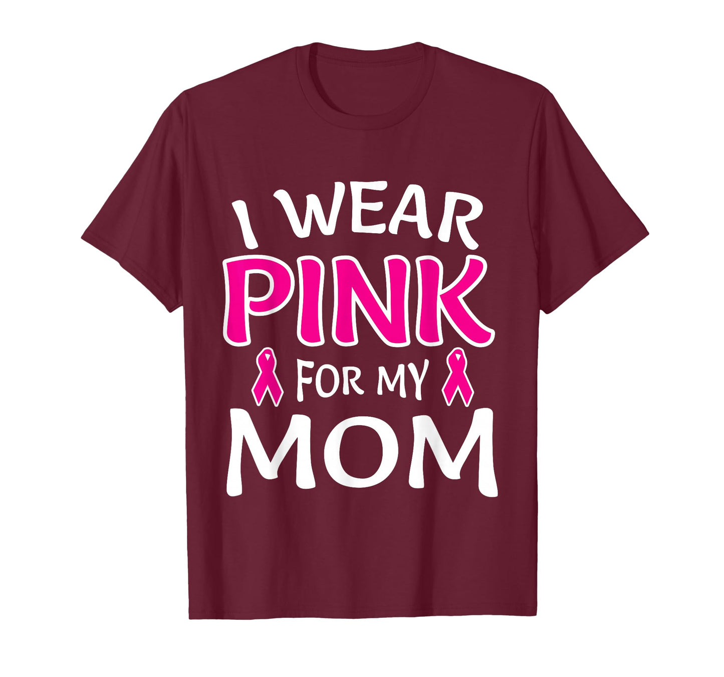 I Wear Pink For My Mom Shirt Breast Cancer Awareness T-Shirt