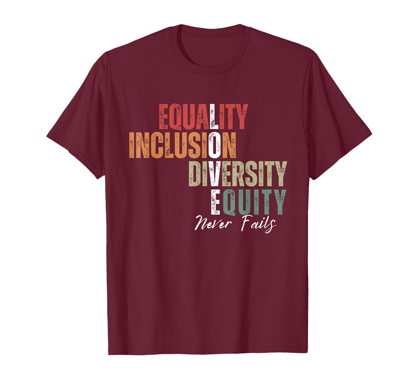 Equality Inclusion Diversity Equity Love Never Fails Teacher T-Shirt