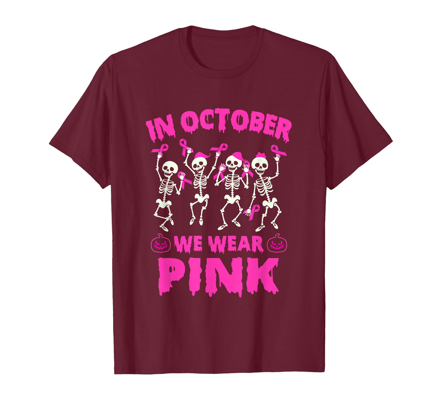 In October We Wear Pink Breast Cancer Awareness Skeleton T-Shirt
