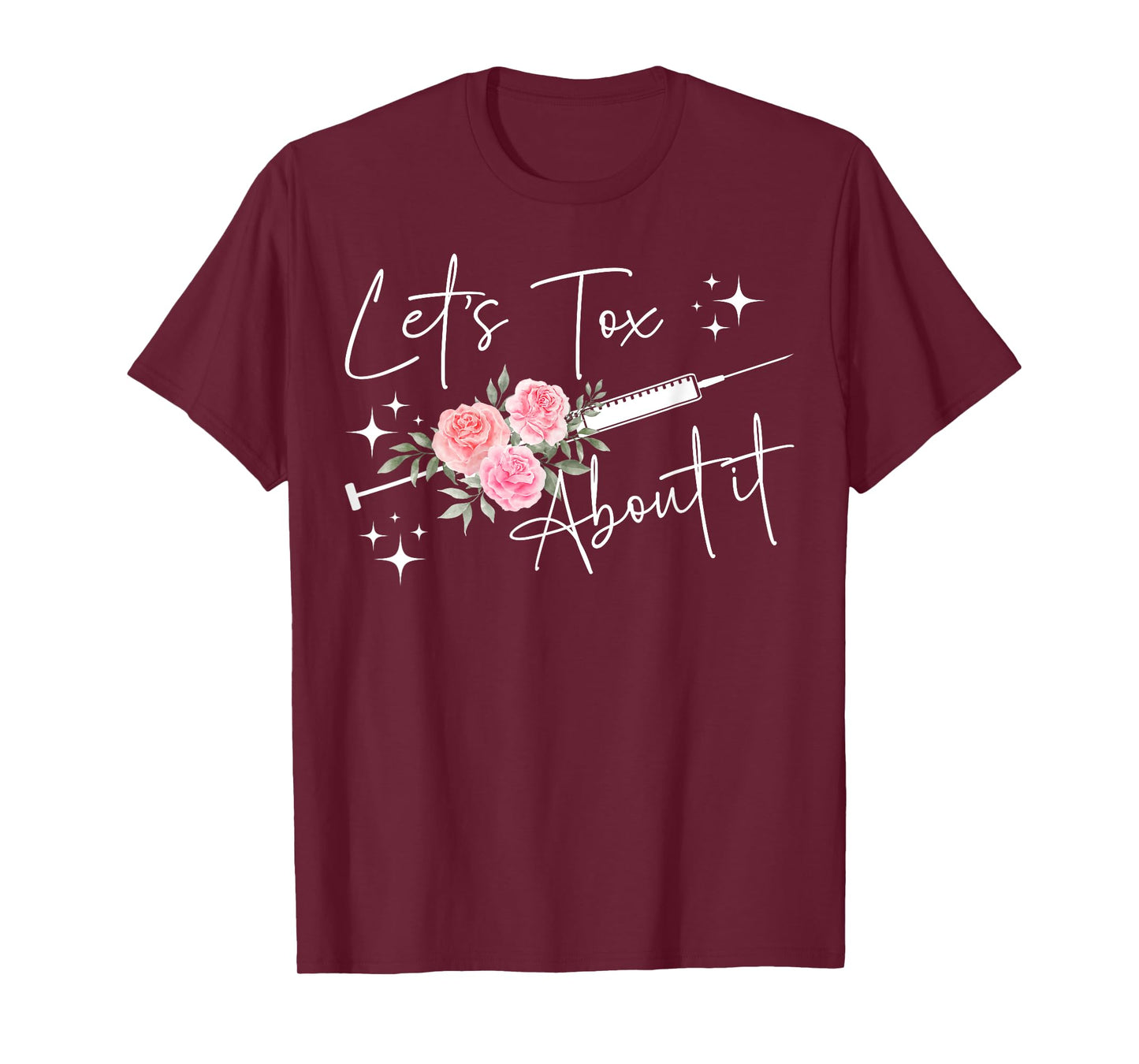 Let's Tox About It Nurse Injector Aesthetic Nurse Injector T-Shirt