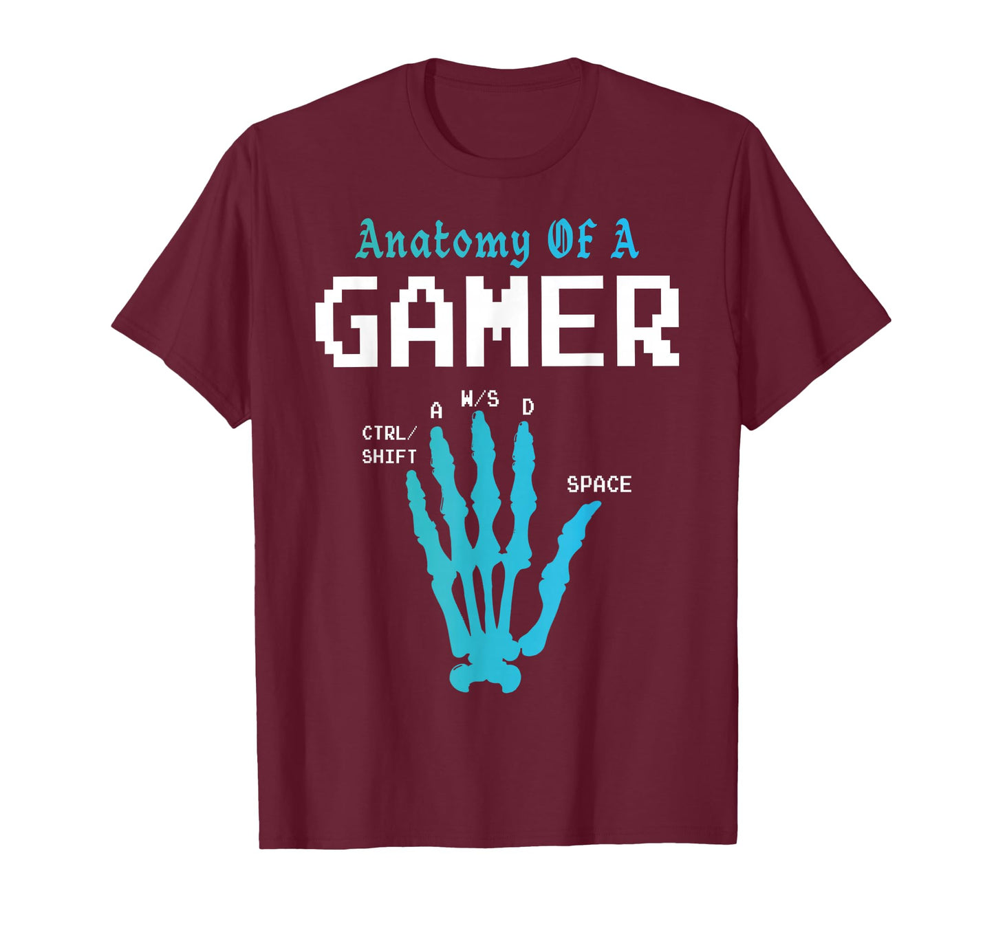 Anatomy of a Gamer Graphic Skeleton Hand Video Game WASD T-Shirt