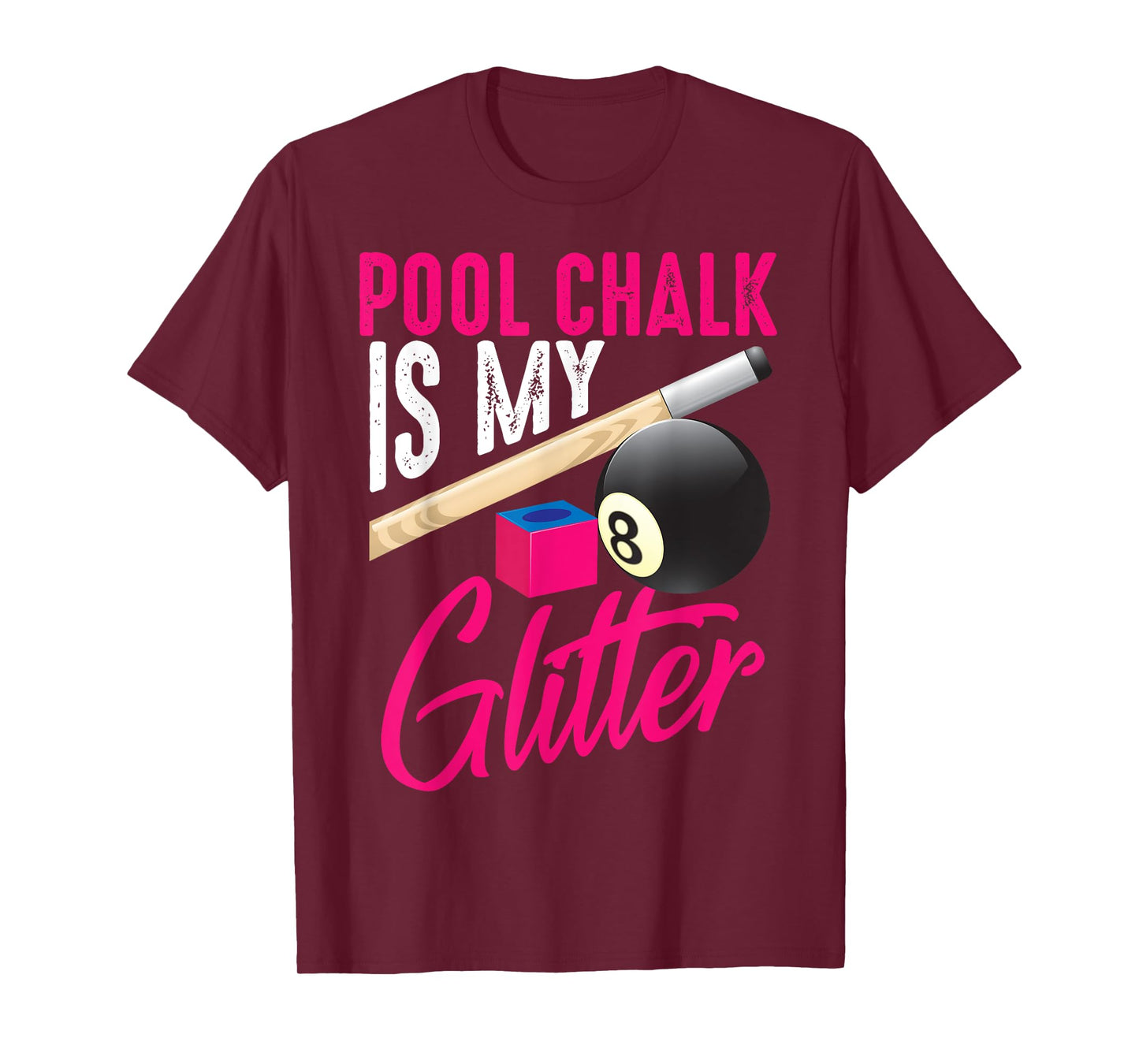 Cute Pool Chalk Is My | Funny Billiard Players Game Gift T-Shirt