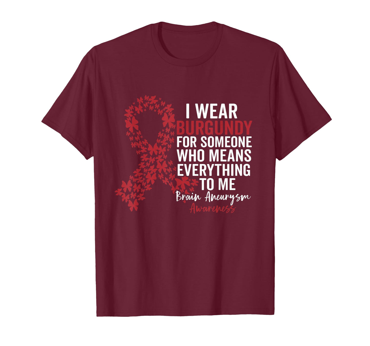 I Wear Burgundy for Brain Aneurysm Awareness Support Squad T-Shirt