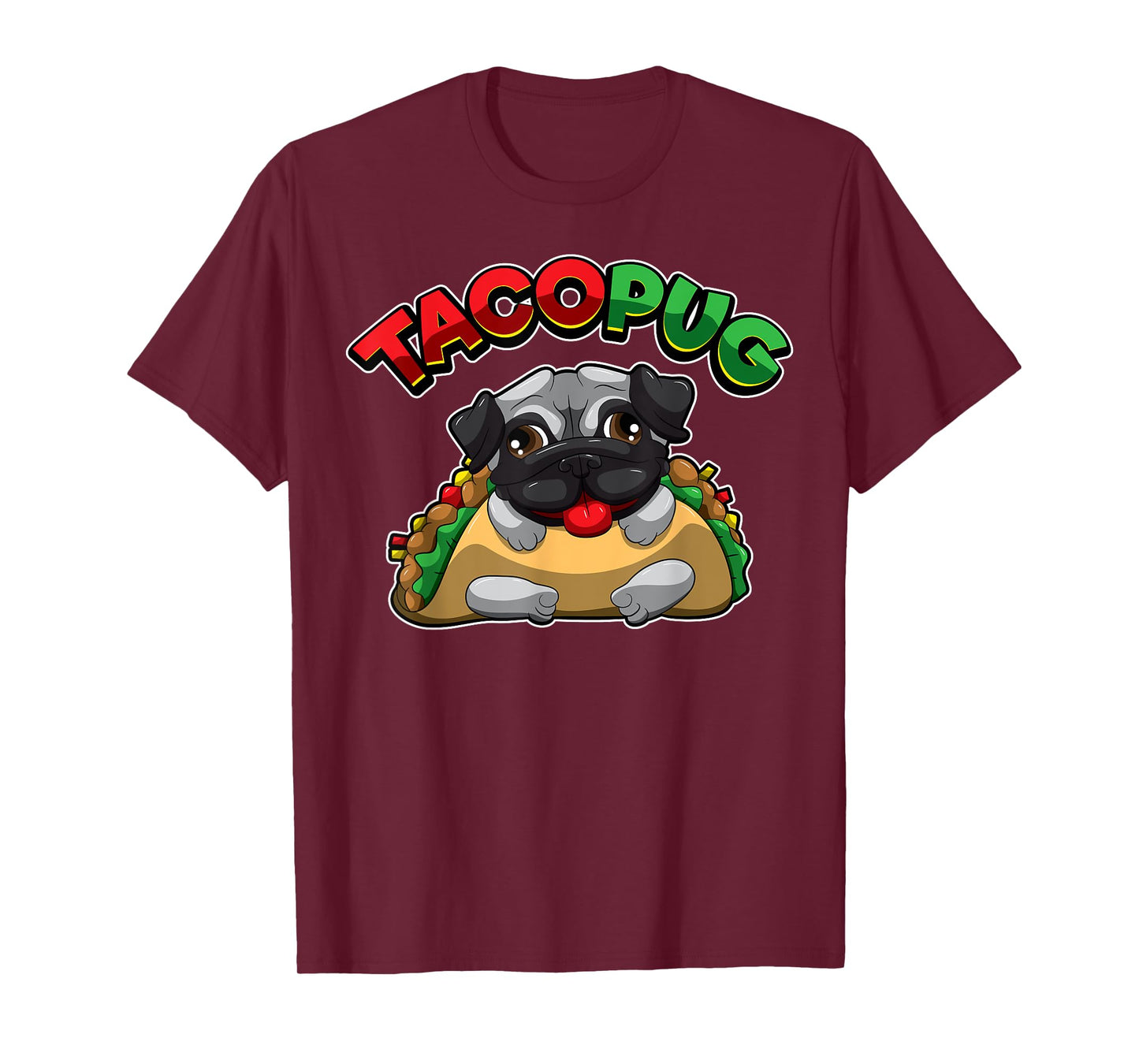 Funny Pug Dog TACO PUG Mexican Fast Food Humor T-Shirt for Men Women Kids