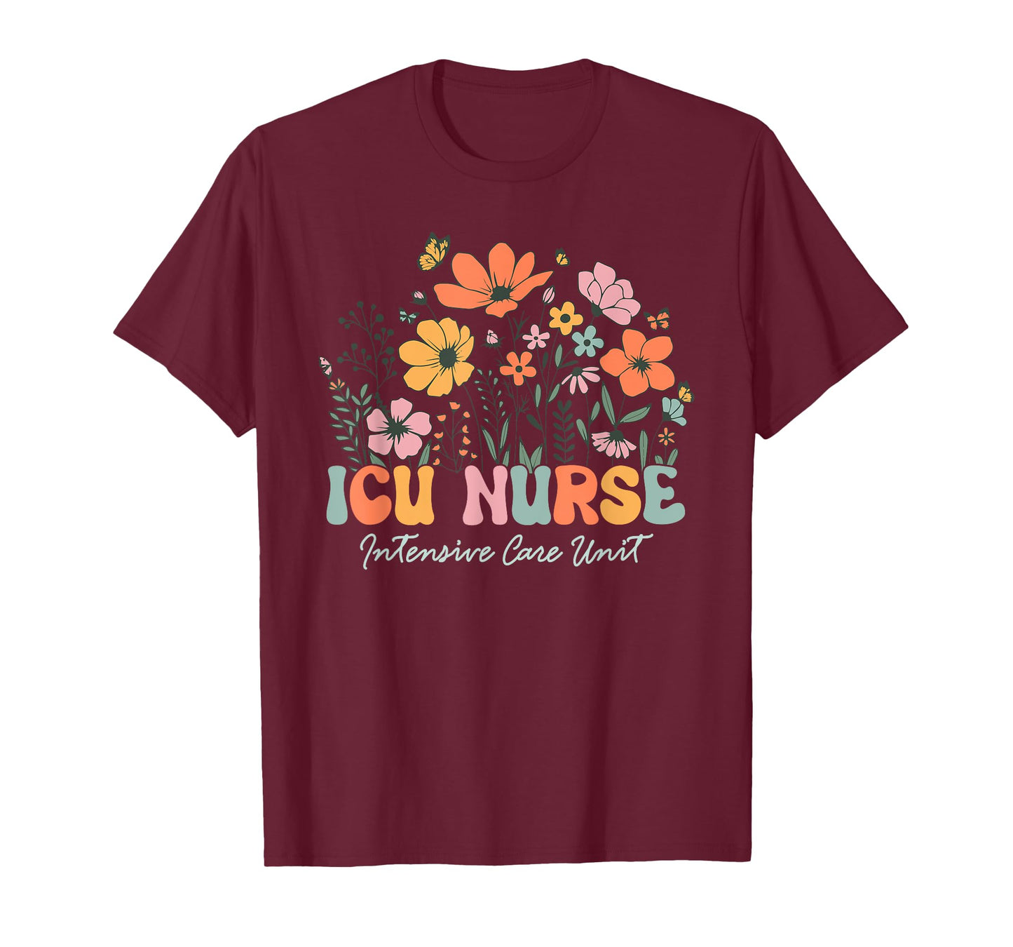 Icu Nurse Shirt Icu Nurse Intensive Care Unit Women Flower T-Shirt