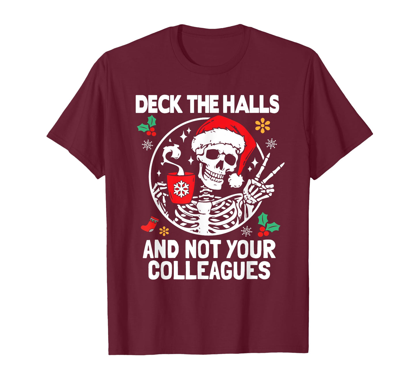 Funny Skeleton Deck The Halls Holiday Office Christmas Humor T-Shirt