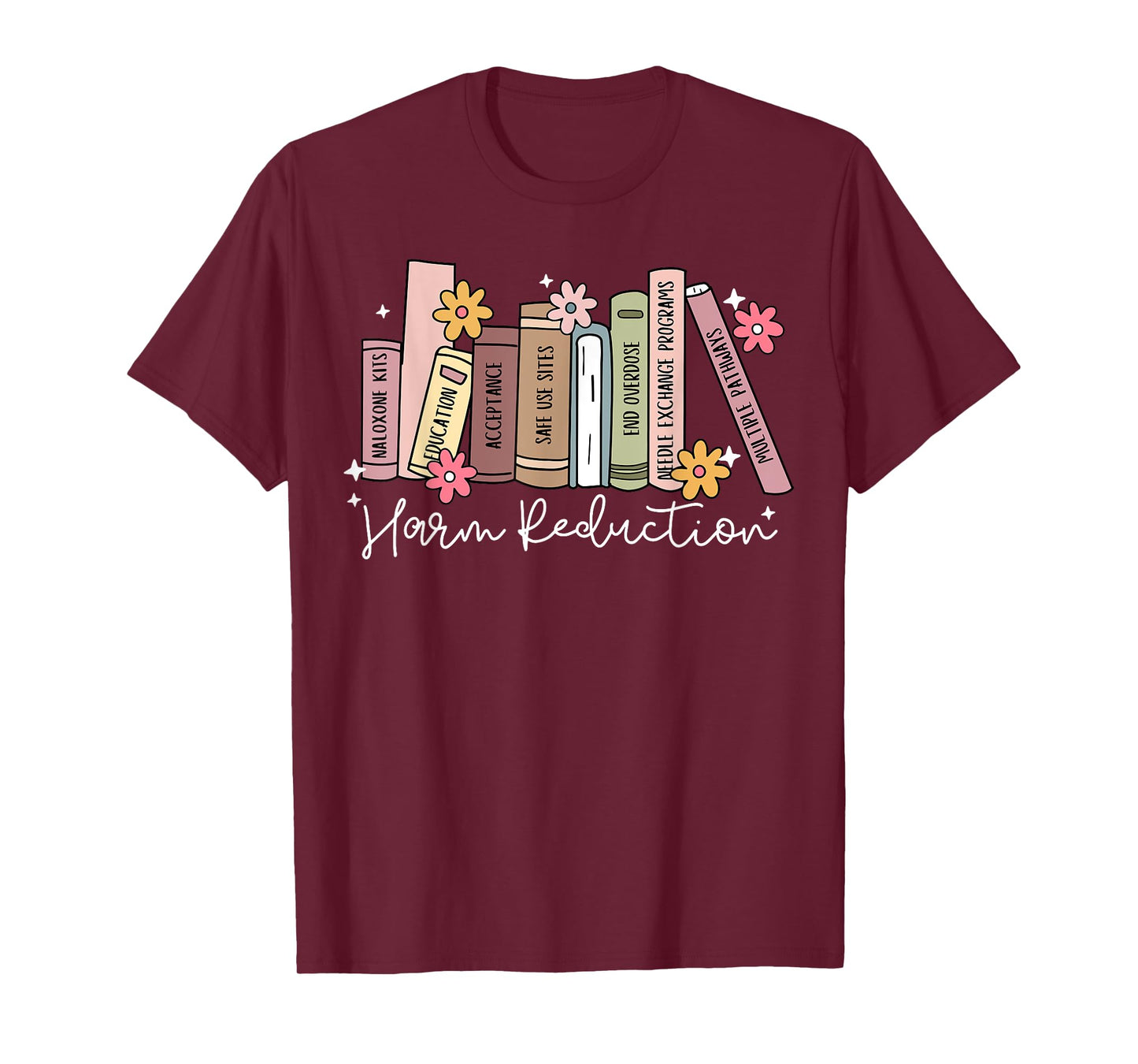 Harm Reduction Floral Book Overdose Awareness Nurse T-Shirt
