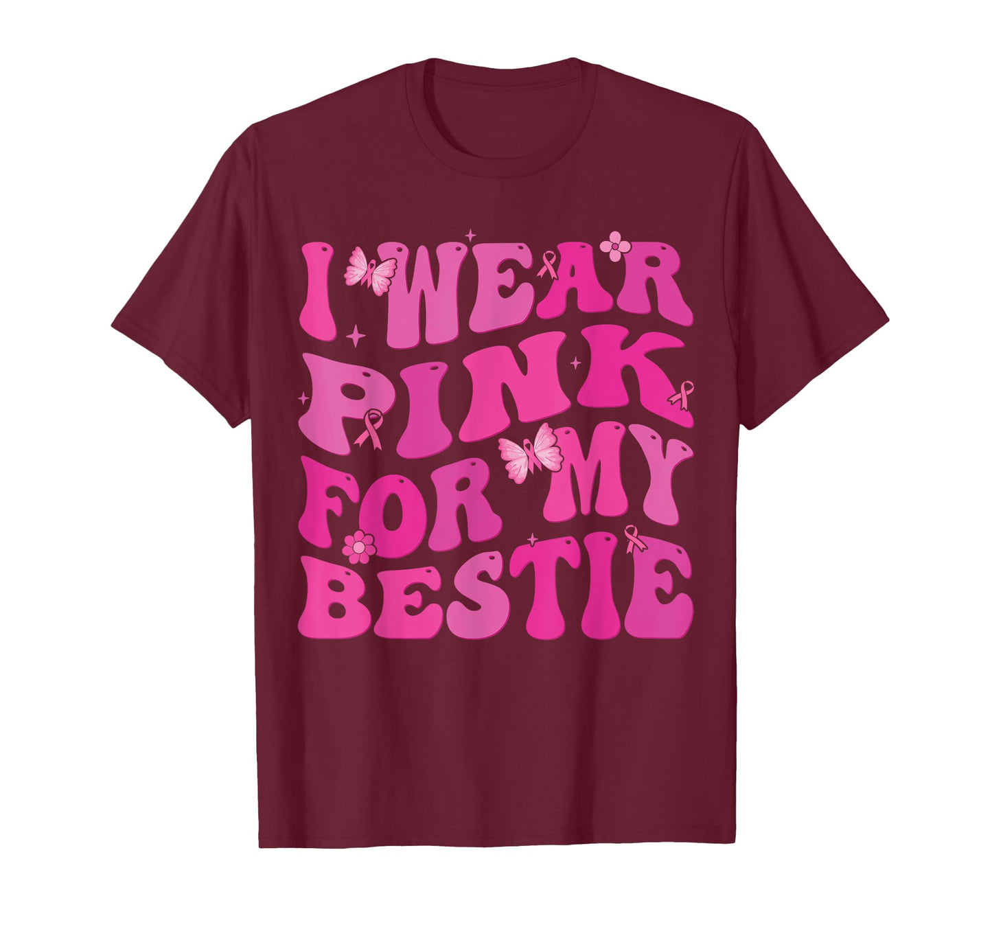 I Wear Pink Ribbon For my Bestie Breast Cancer Awareness T-Shirt