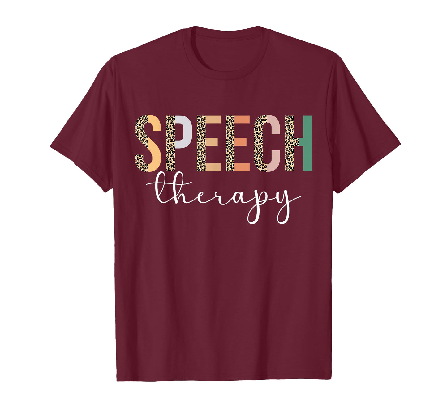 Speech Therapy Speech Language Pathologist Gifts Therapist T-Shirt