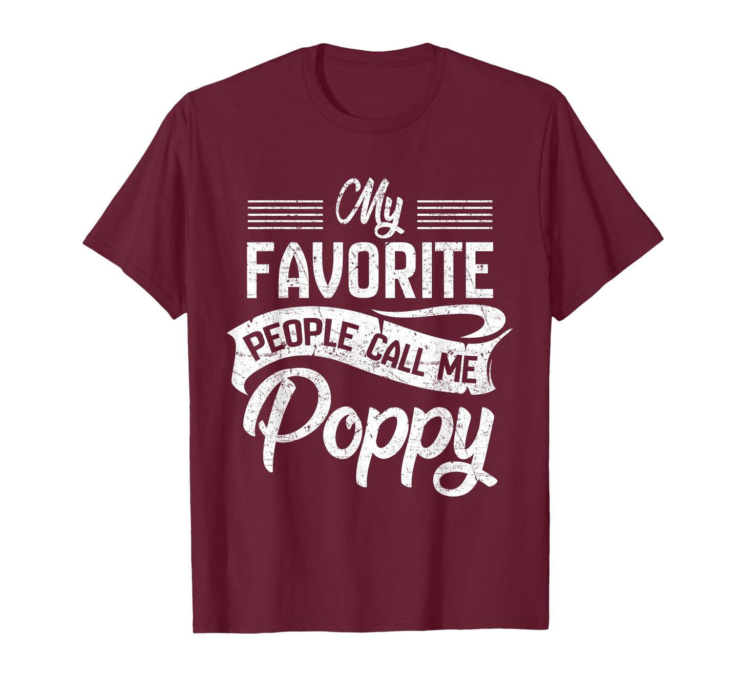 My Favorite People Call Me Poppy T shirt Grandpa Fathers Day T-Shirt