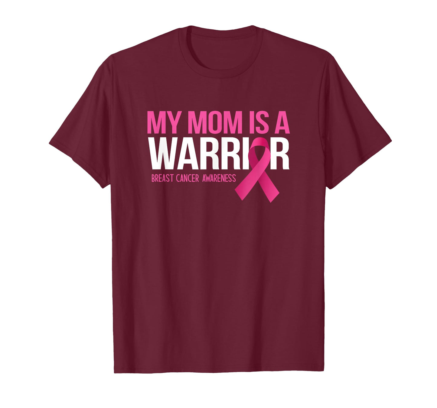 My Mom is A Warrior Breast Cancer Awareness Family Support T-Shirt