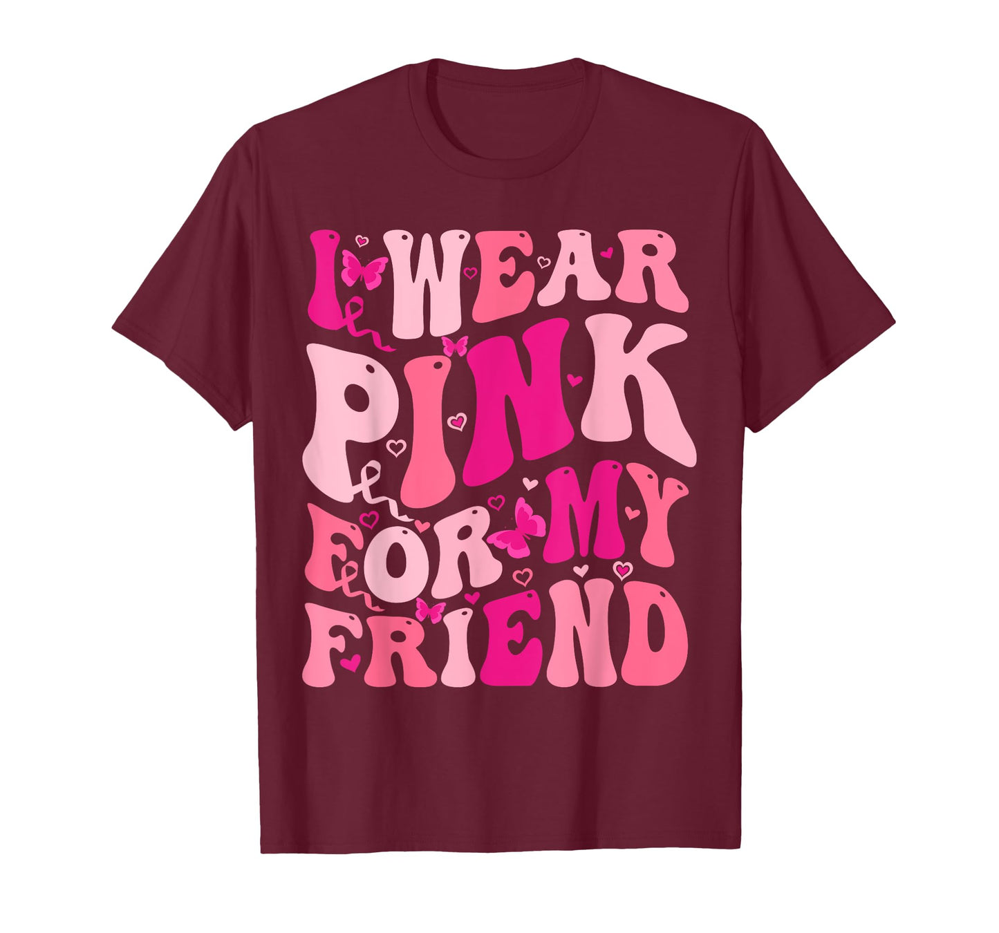 I Wear Pink For My Friend Groovy Breast Cancer Awareness T-Shirt