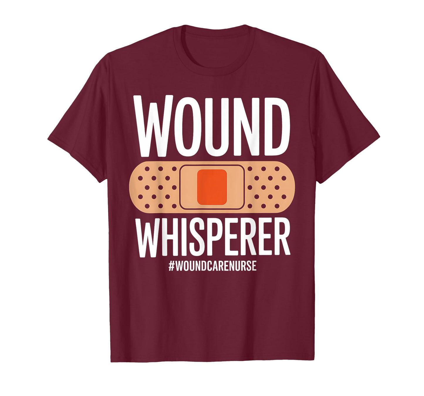 Wound Care Nurse Whisperer Funny Nursing Gift T-Shirt