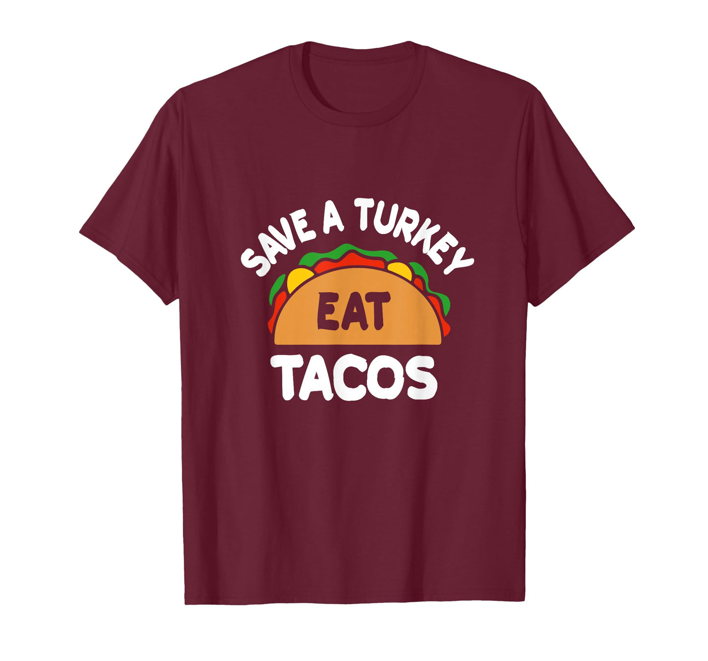 Save a Turkey Eat Tacos Funny Thanksgiving T-Shirt