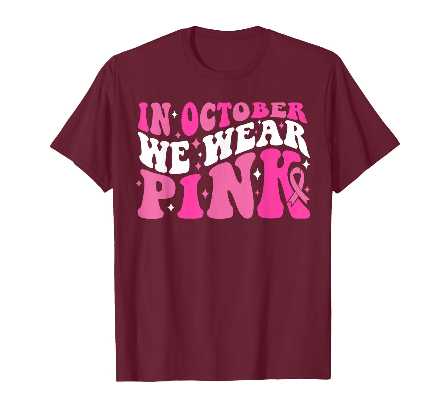 In October We Wear Pink Ribbon Breast Cancer Awareness Faith T-Shirt