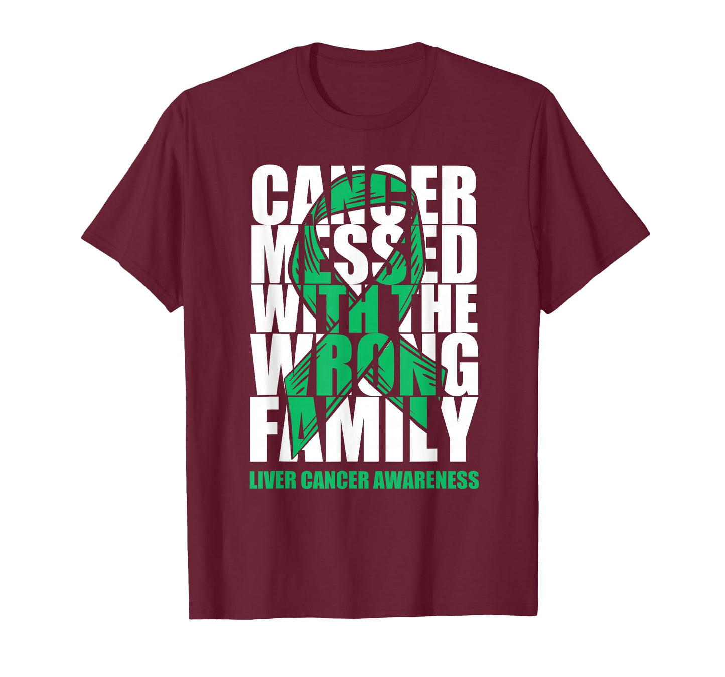 Liver Cancer Messed With The Wrong Family Emerald Ribbon T-Shirt