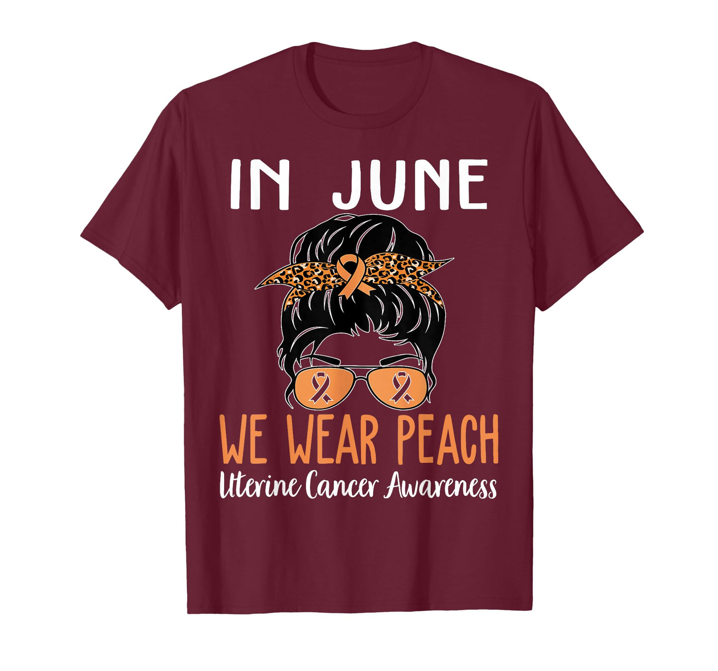In June We Wear Peach For Uterine Cancer Awareness T-Shirt