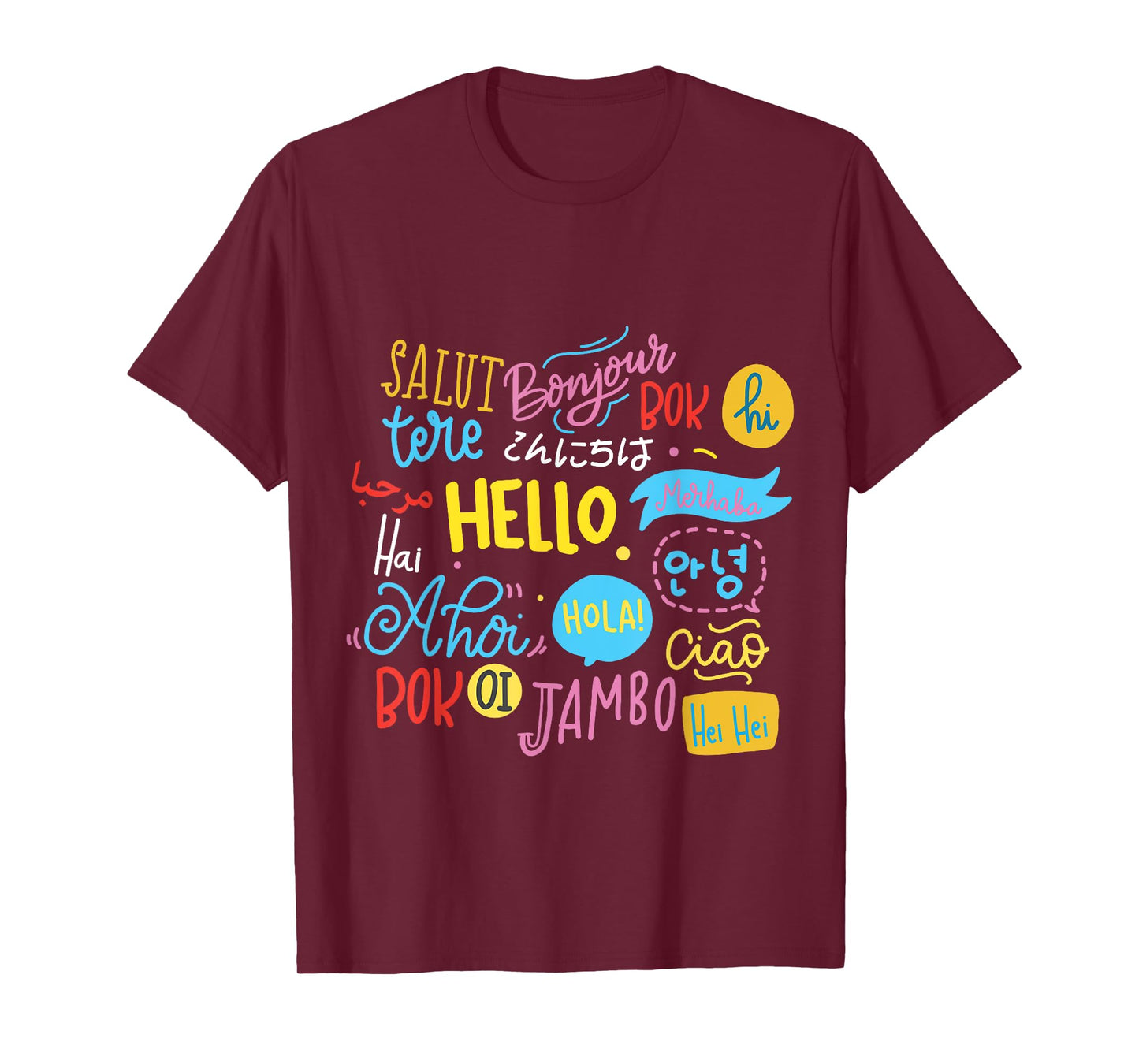Hello Word in Different Languages Travel and Teacher Lover Men Women Girls Kids T-Shirt