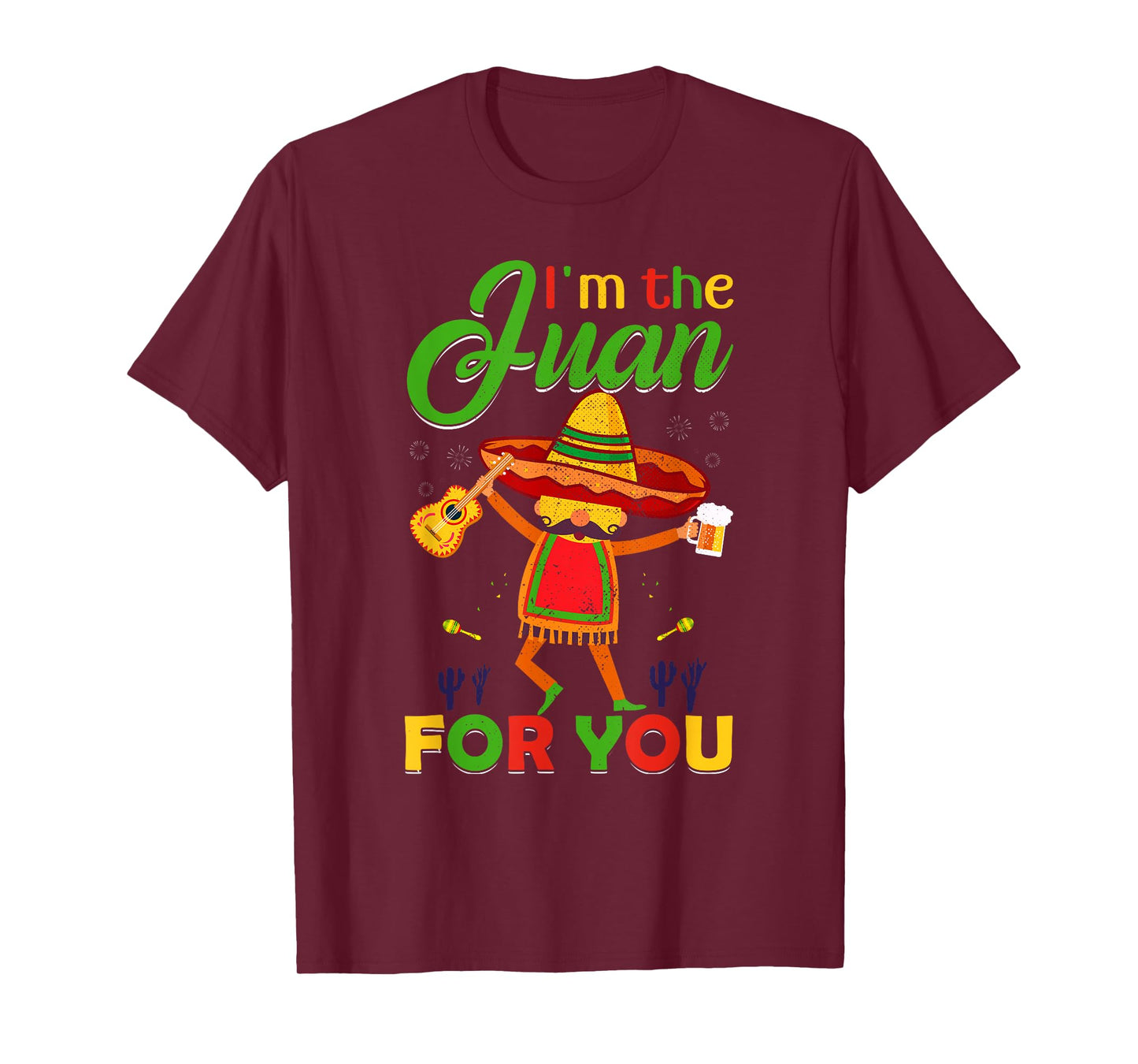 Funny Cinco De Mayo Vintage Mexican I'm the Juan T-Shirt