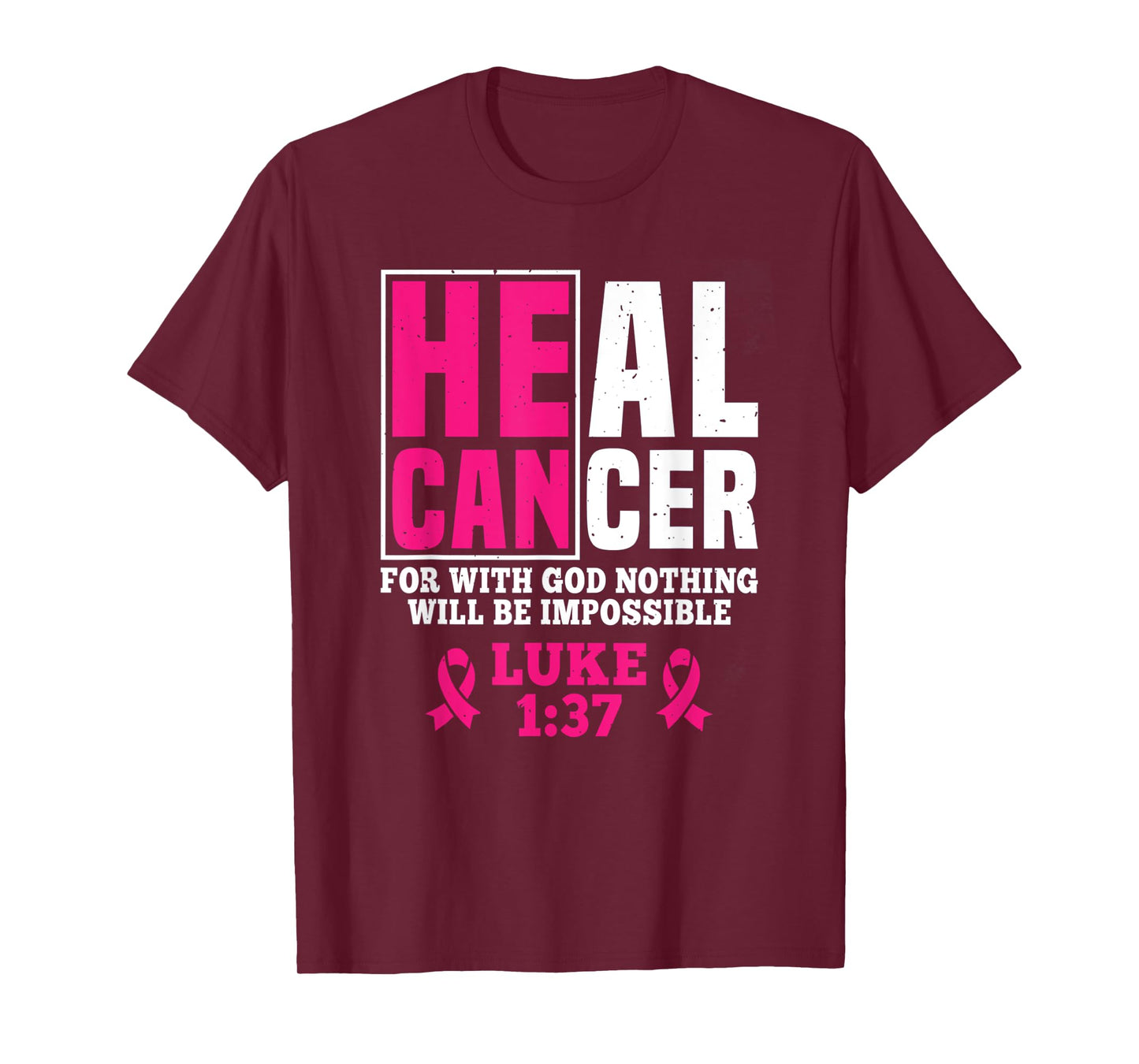 He Can Heal Cancer For With God Nothing Will Be Impossible T-Shirt