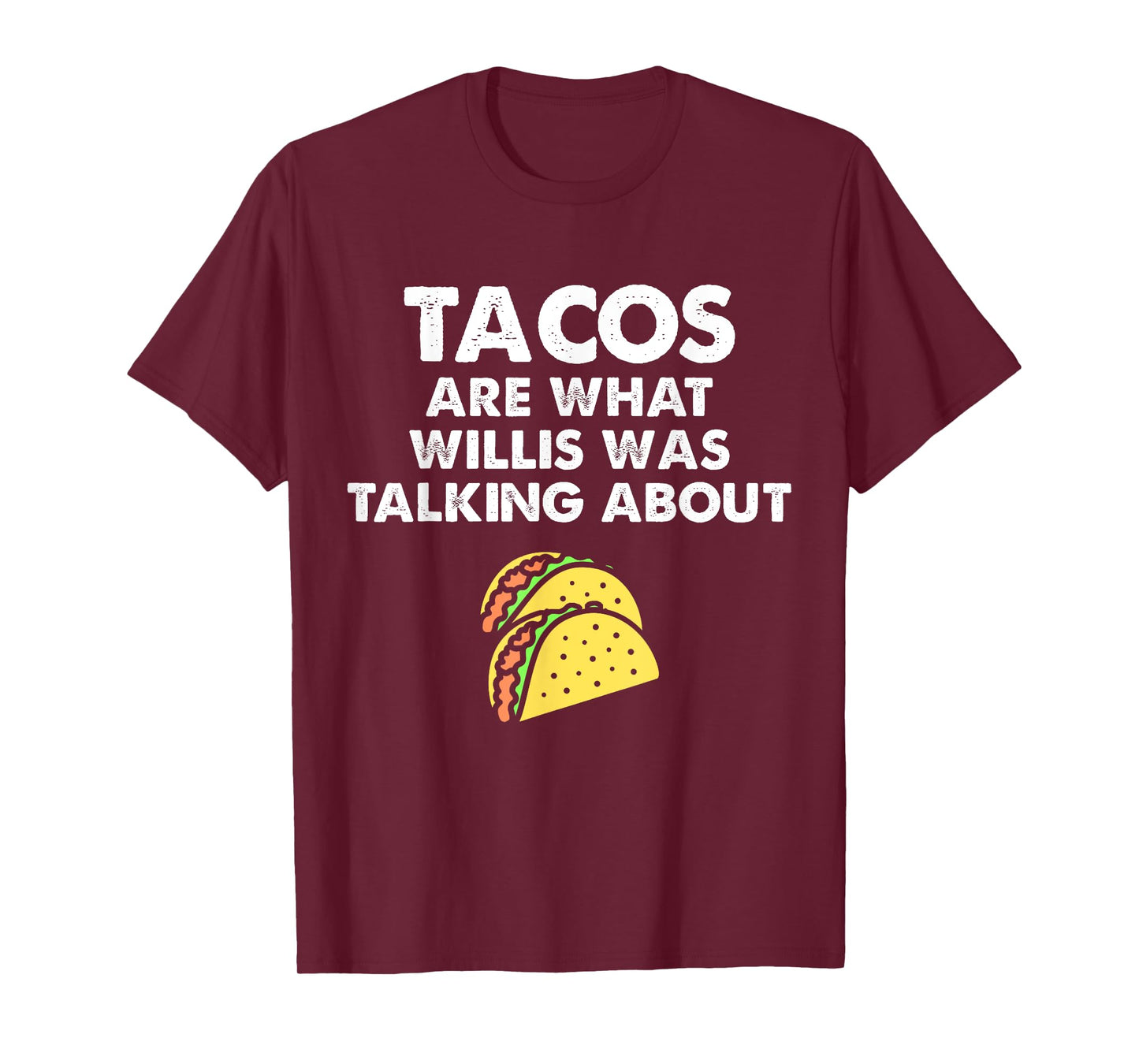 Tacos Are What Was Talked About Design for Taco Lovers T-Shirt