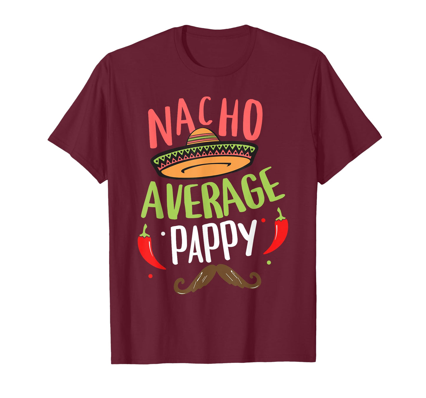 Nacho Average Pappy Mexican Mustache Cinco de Mayo T-Shirt
