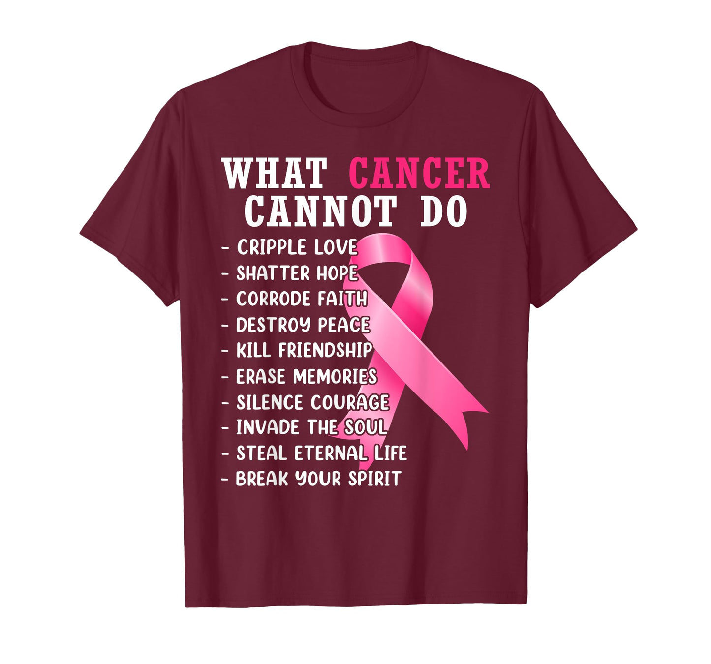 What Cancer Cannot Do Pink Ribbon Breast Cancer Awareness T-Shirt