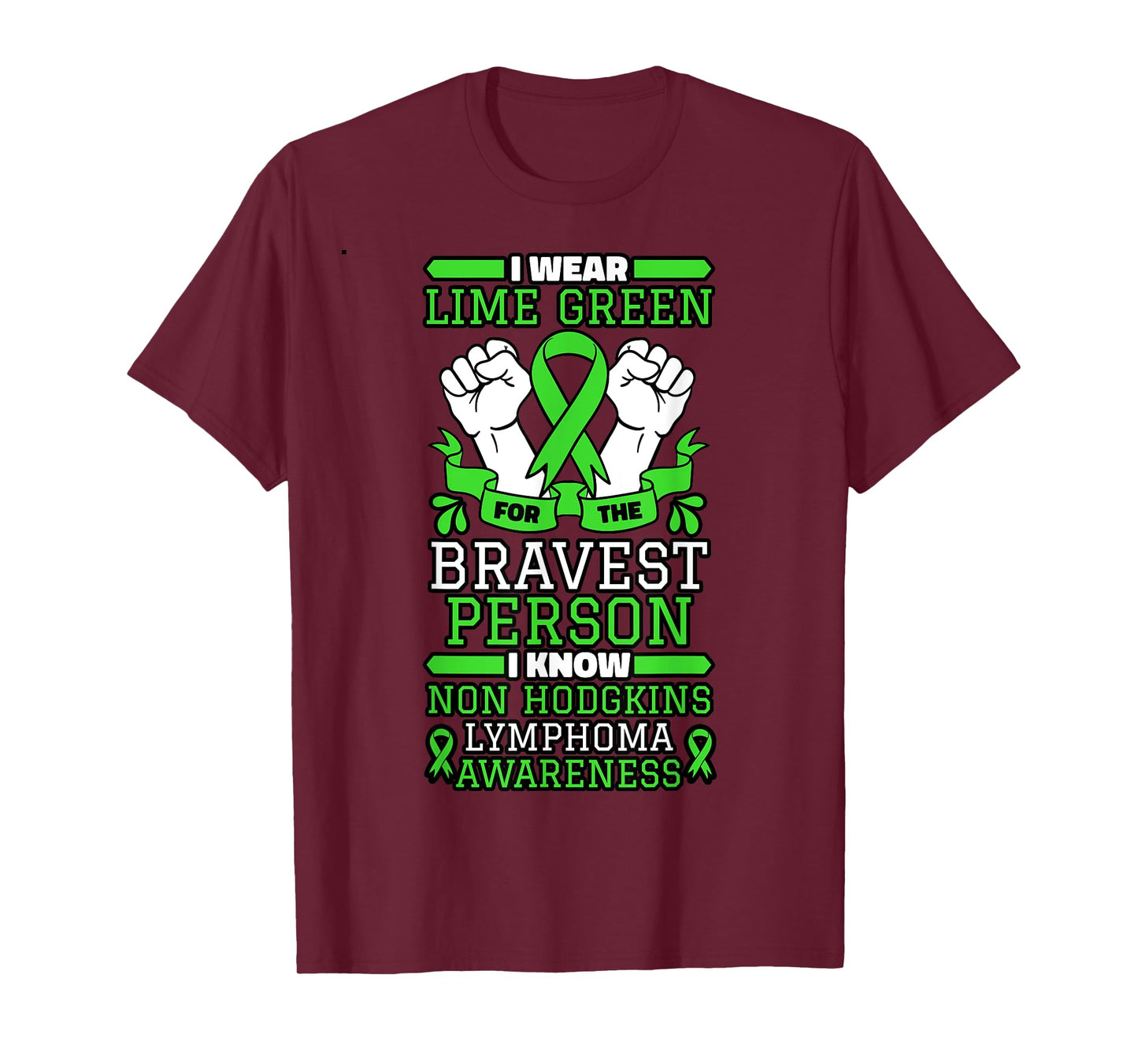 I Wear Lime Green For The Bravest Person I Know Non-Hodgkin T-Shirt