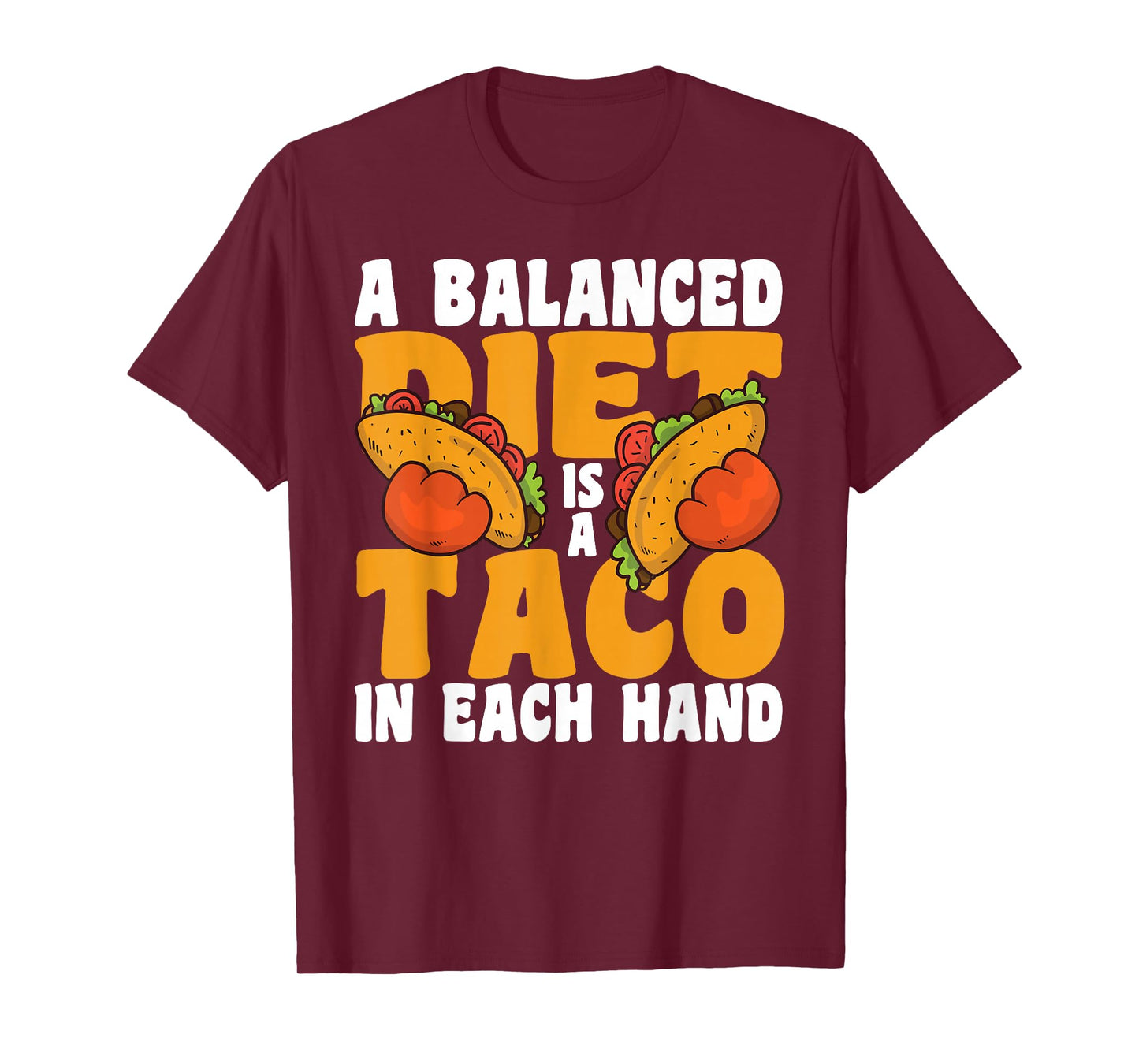A Balanced Diet is A Taco in Each Hand Cinco De Mayo T-Shirt