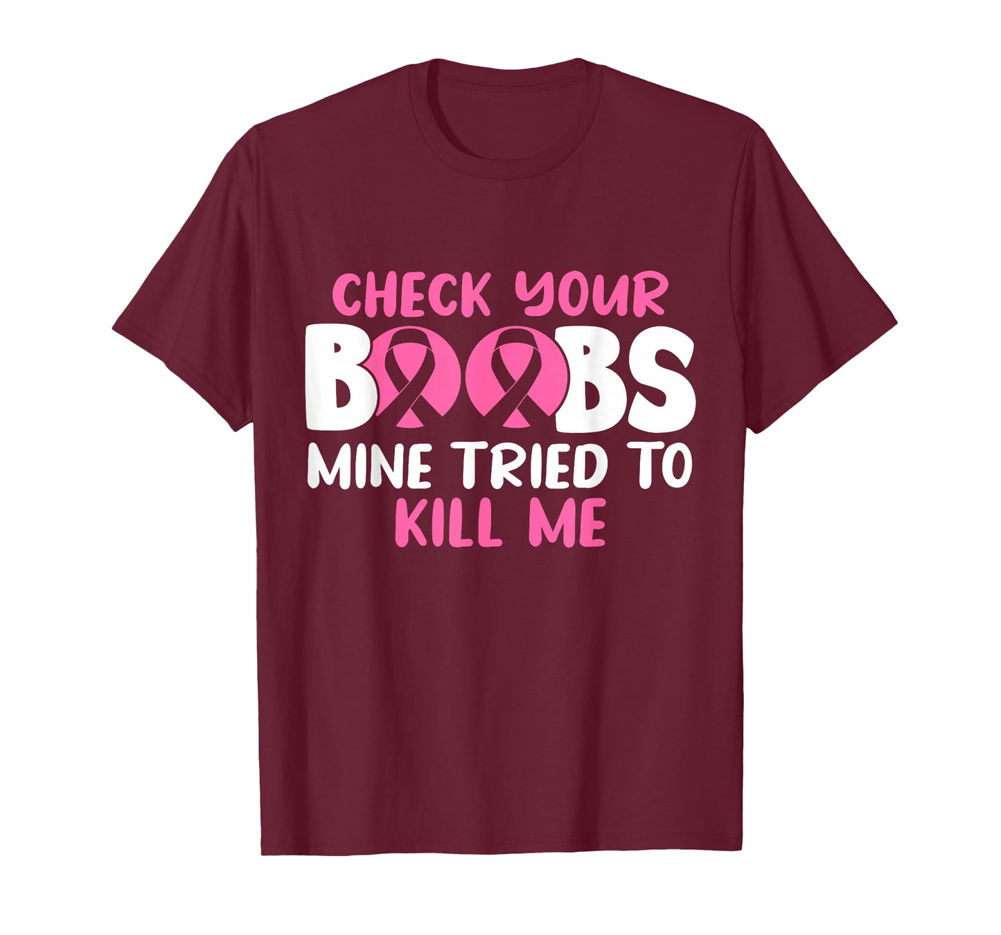 Check Your Boobs Mine Tried To Kill Me T-Shirt