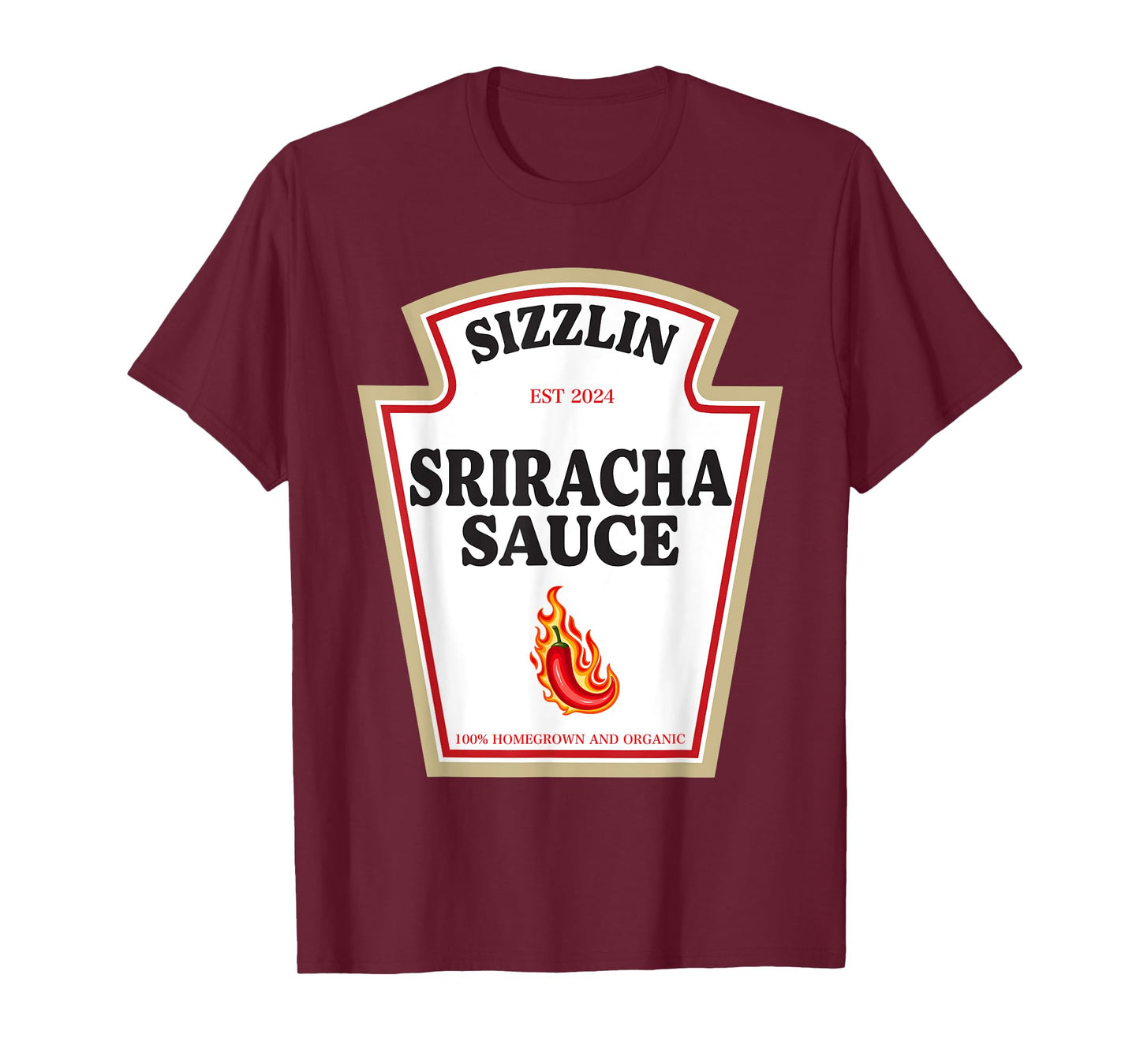 Sizzlin Sriracha Sauce Spice Lovers Condiment Costume T-Shirt