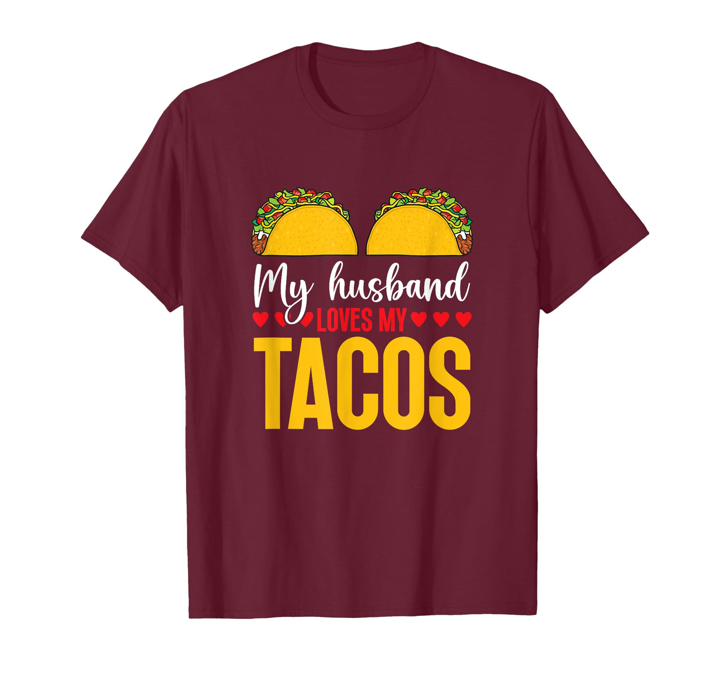 Cinco de Mayo My Husband Loves My Tacos Humorous Taco Boobs T-Shirt