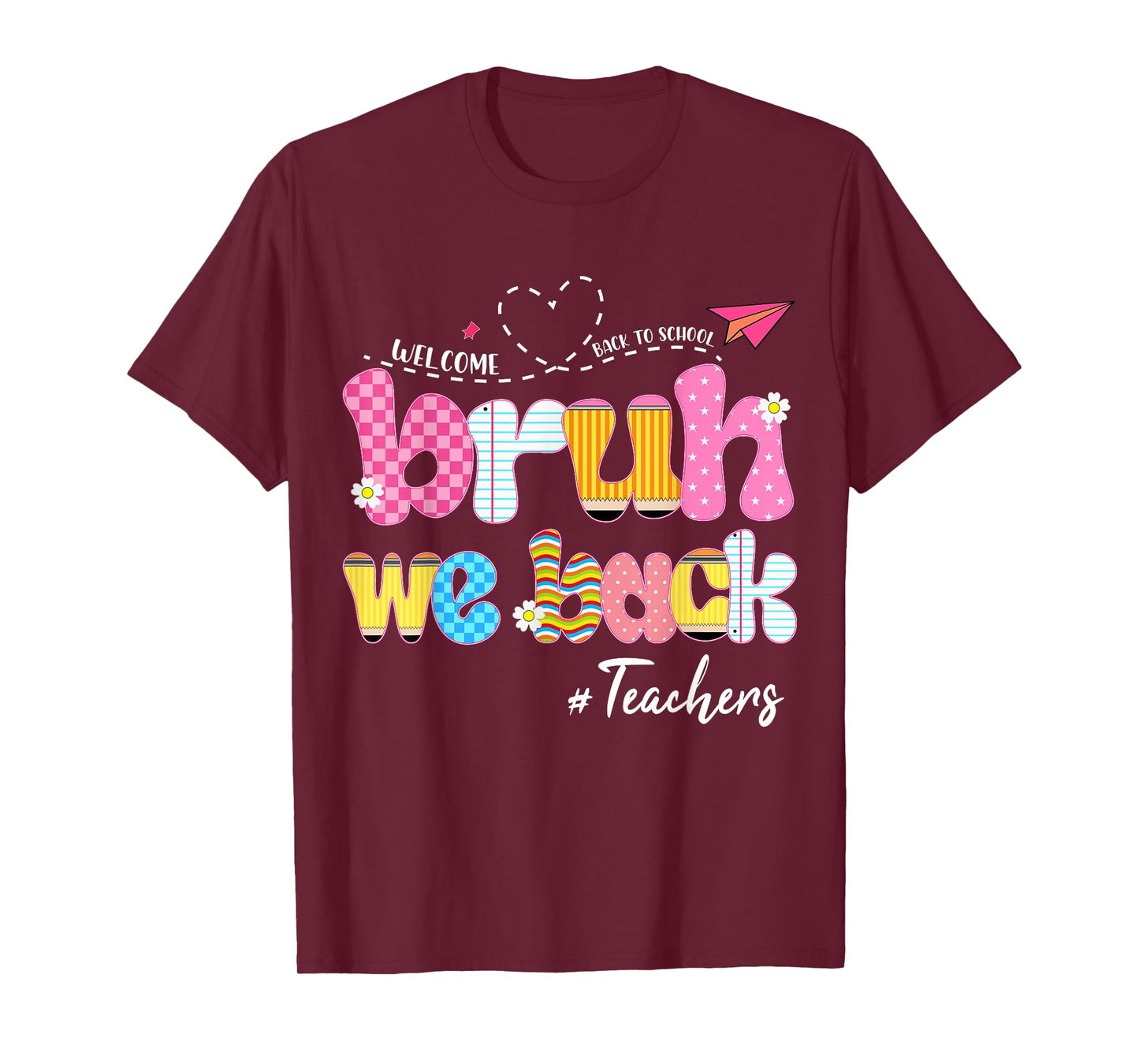 Bruh We Back teachers First Day Back To School T-Shirt