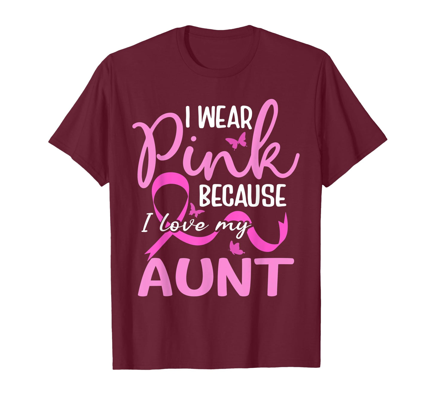 I Wear Pink Because I Love My Aunt Butterfly Breast Cancer T-Shirt