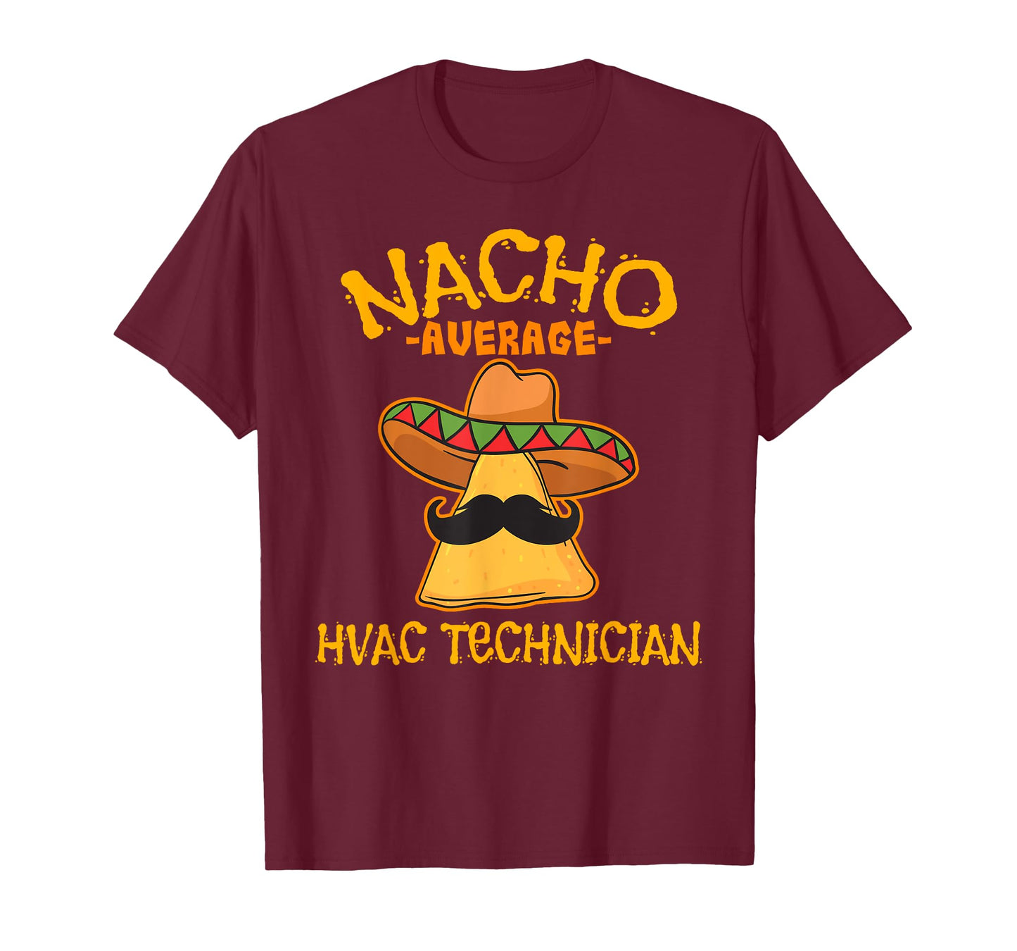 Nacho Average HVAC Technician Cinco de Mayo Fiesta T-Shirt