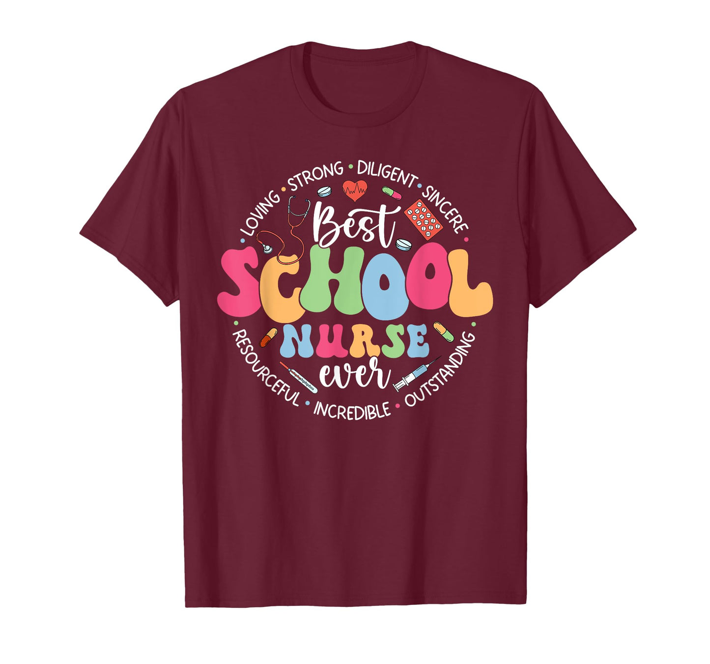 Best School Nurse Ever Appreciation Girl Women Nurse Week T-Shirt