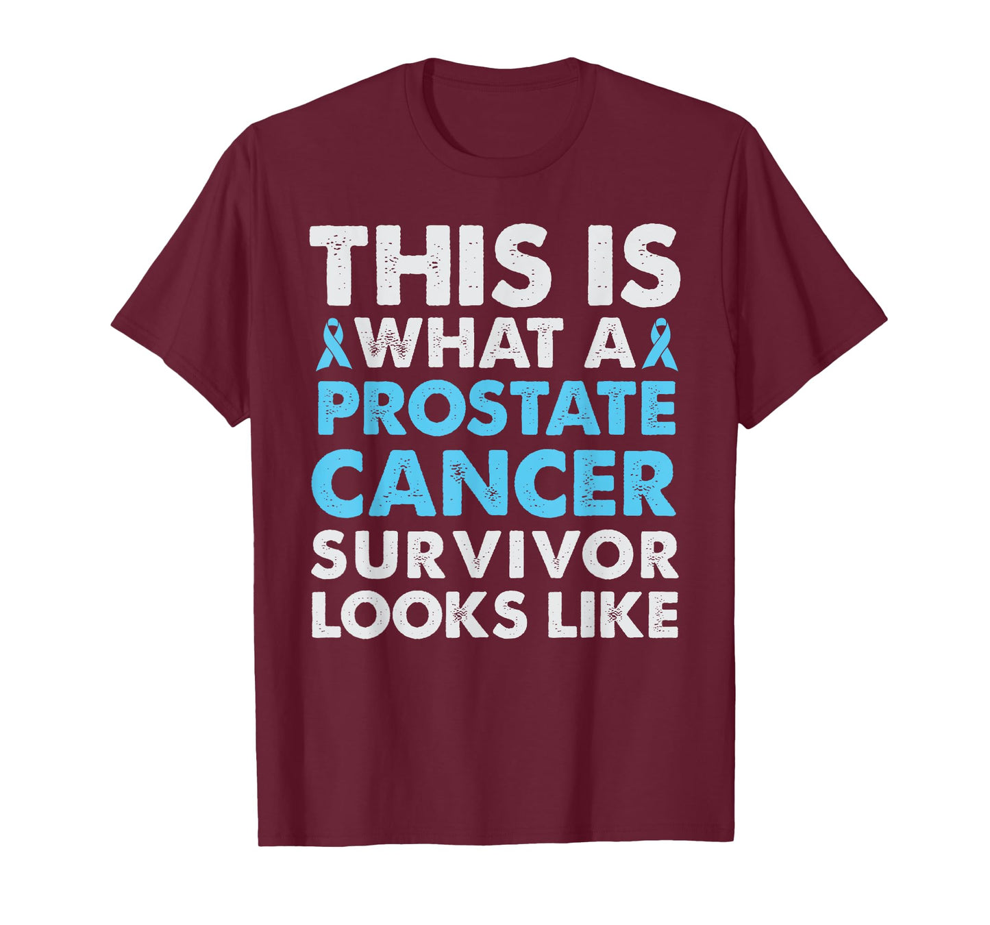 This is what a Prostate Cancer Survivor Looks Like T Shirt