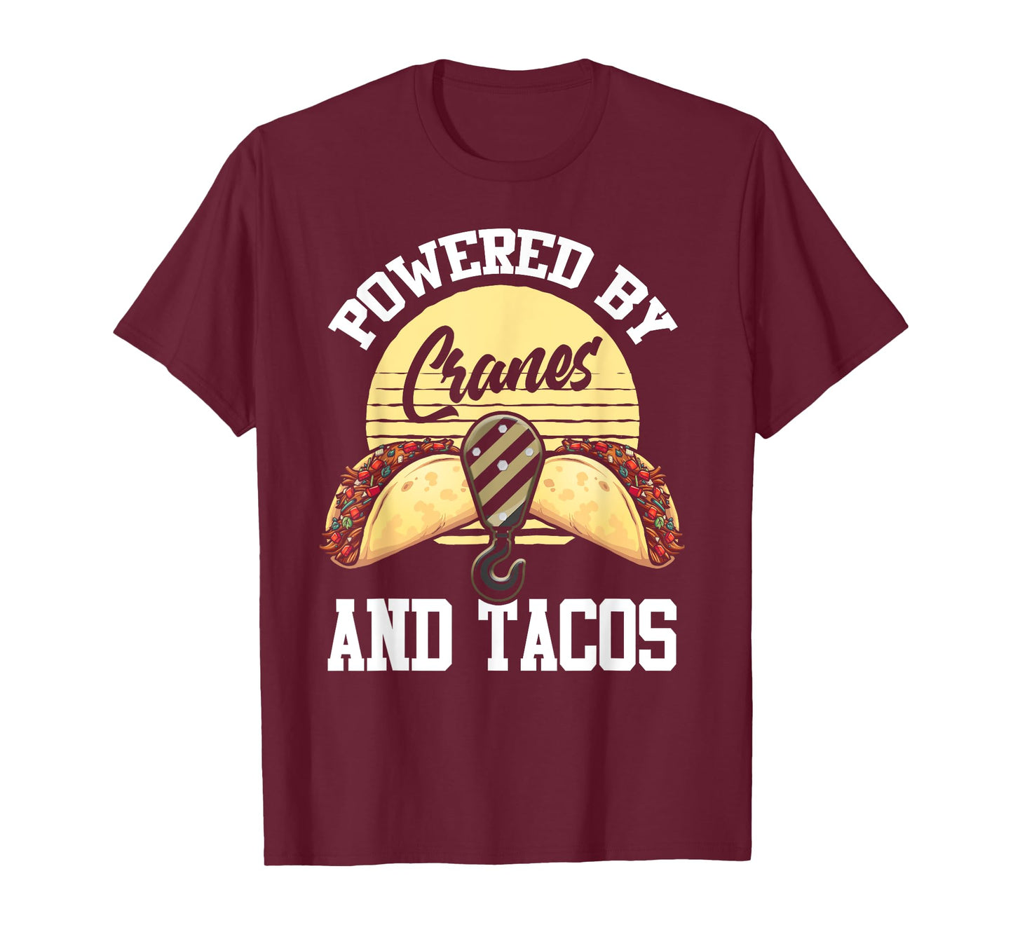 Crane Operator Shirt Funny Taco Lover Operating Cranes T-Shirt