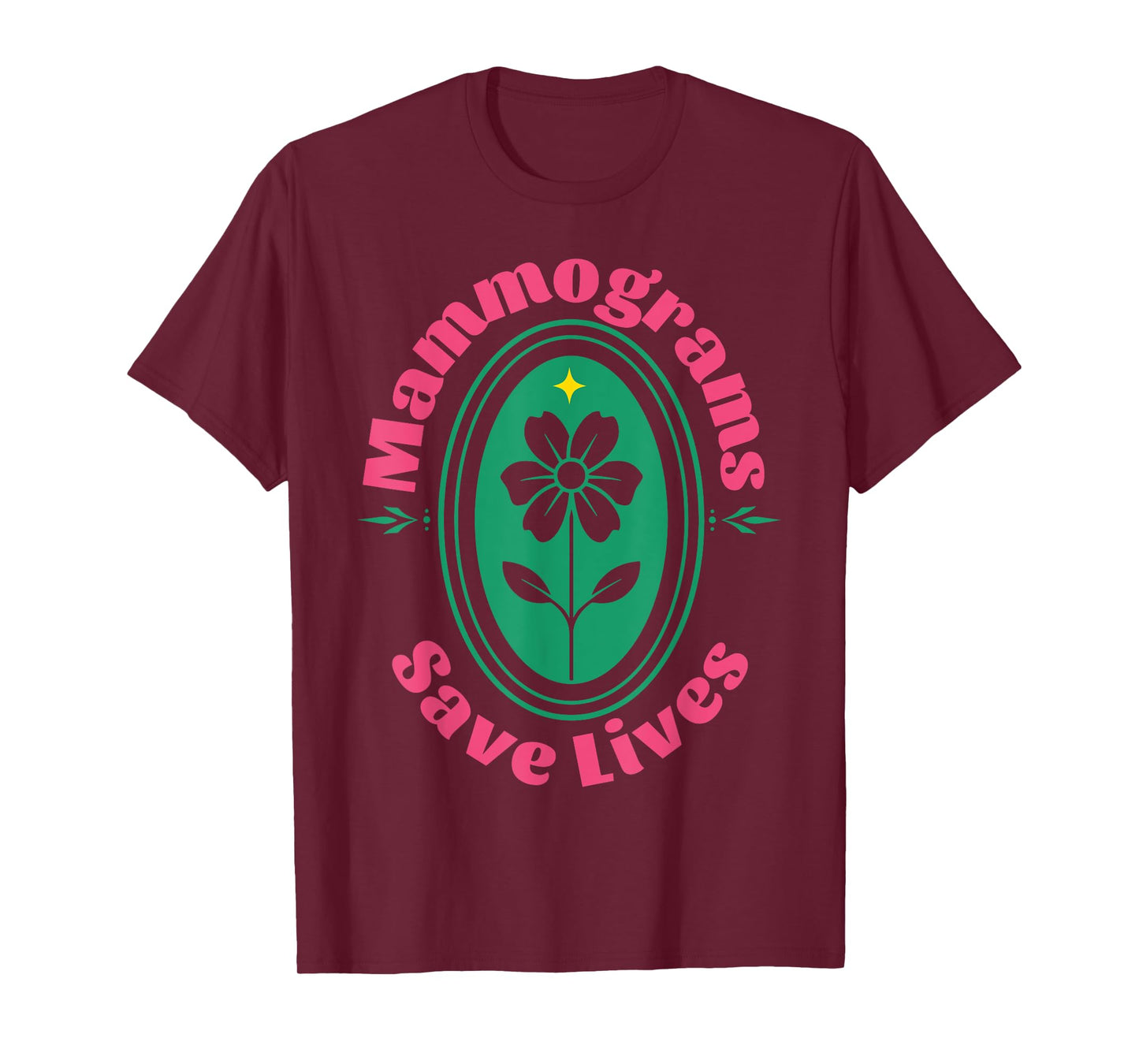 Floral Mammograms Save Lives Breast Cancer Mammographer T-Shirt