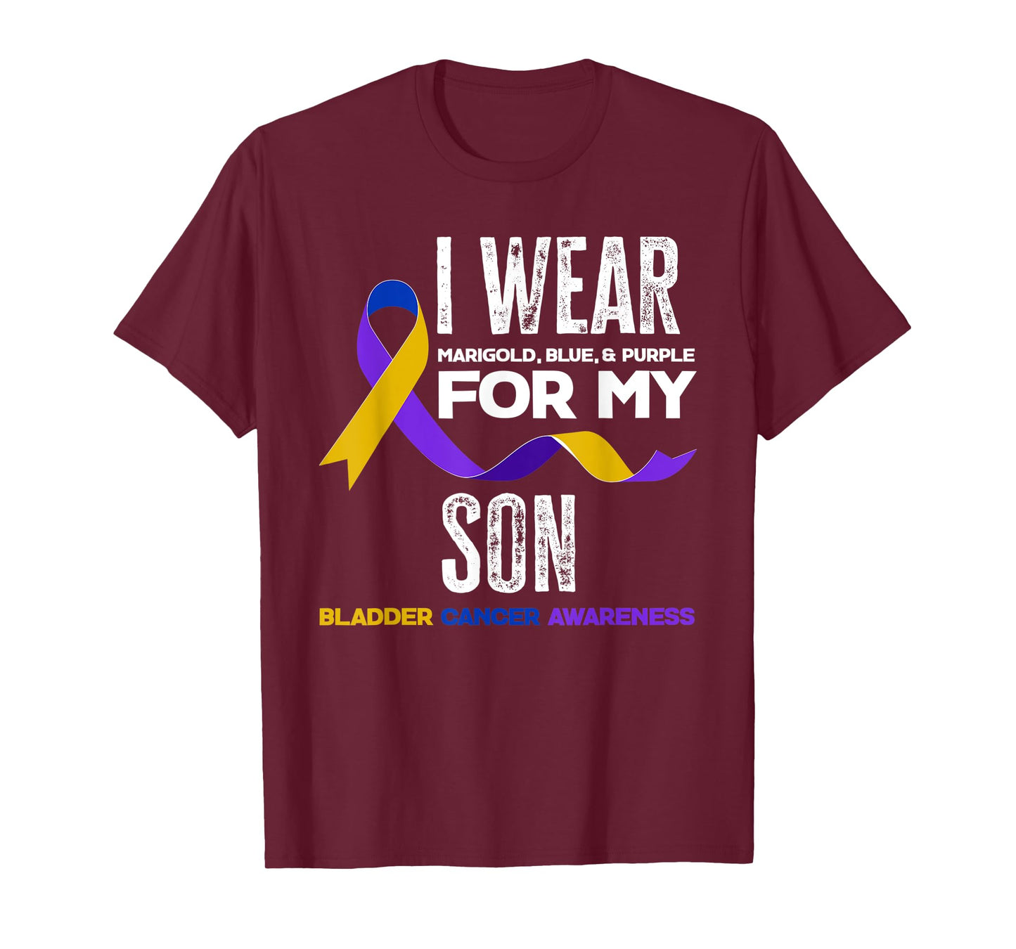 I Wear Marigold, Blue & Purple For My Son Bladder Cancer T-Shirt