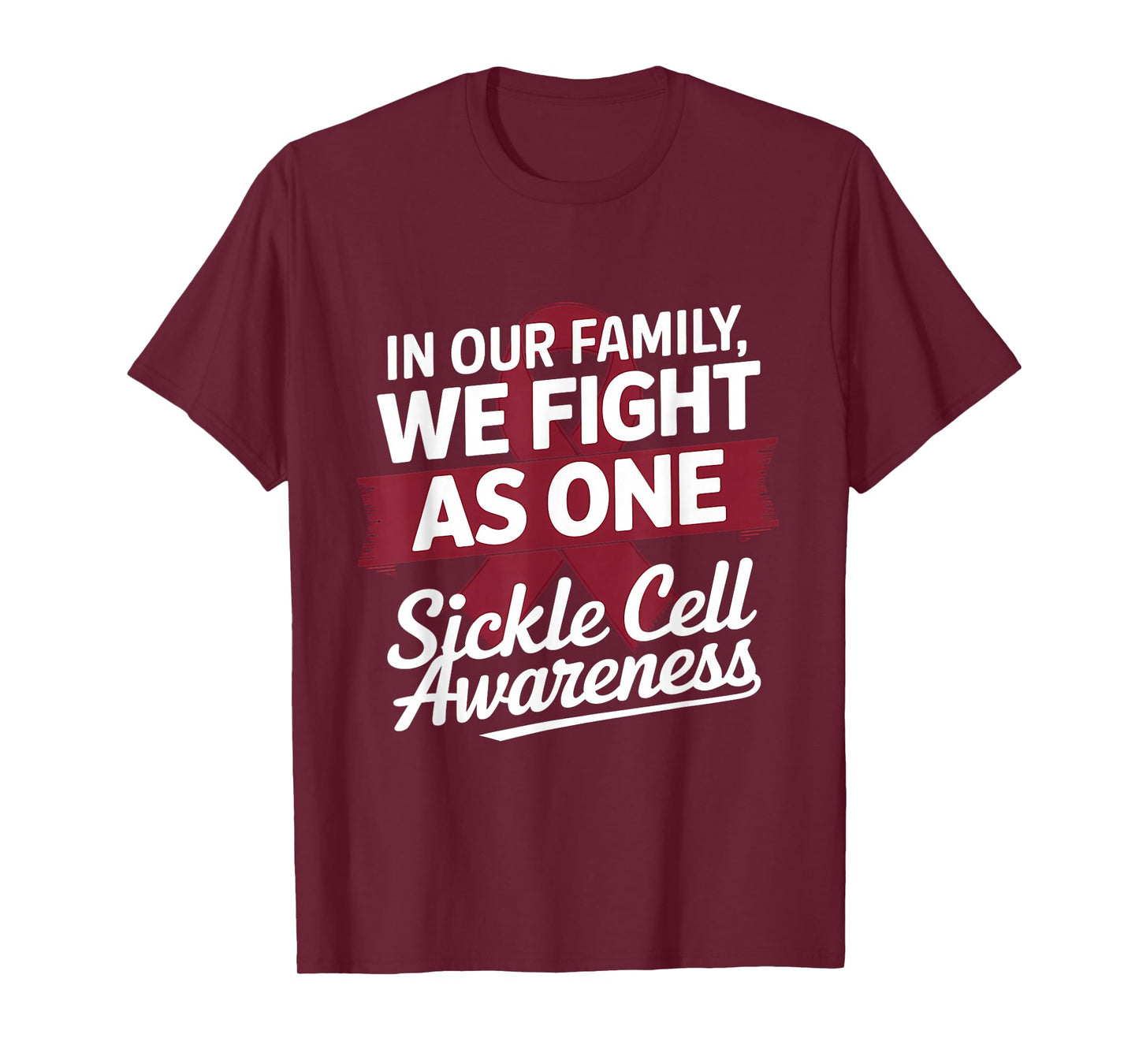 Sickle Cell Awareness We Fight As One Burgundy Ribbon T-Shirt
