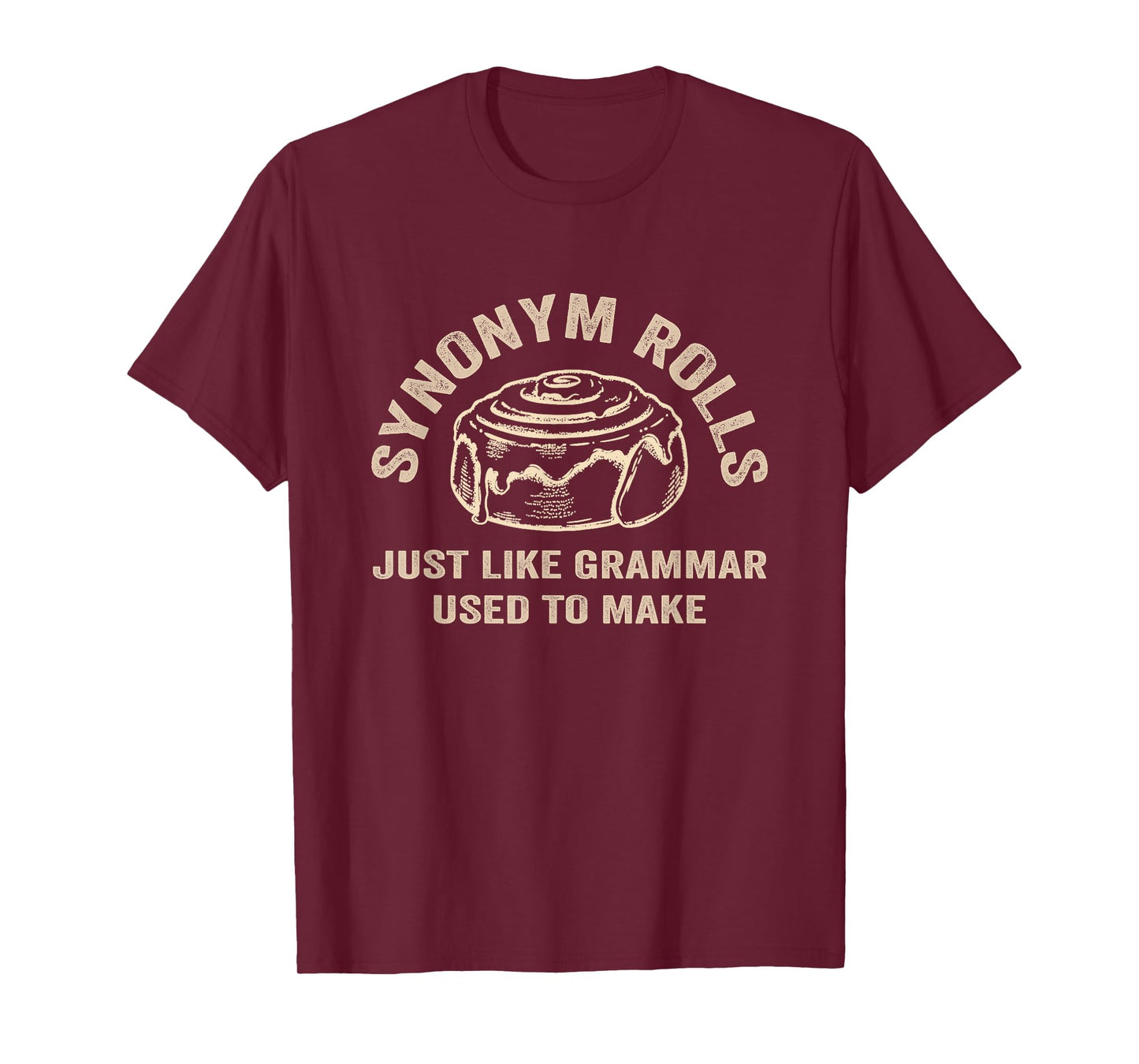 Funny Synonym Rolls Joke Cinnamon Rolls Grammar Pun Teacher T-Shirt