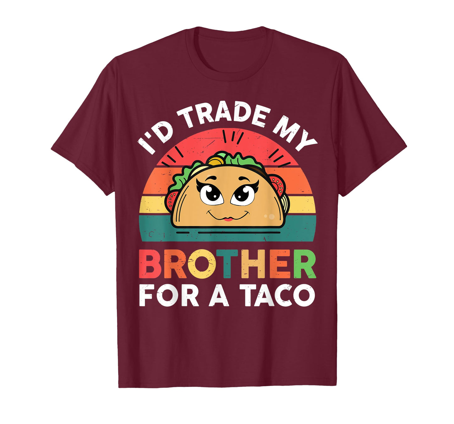 Taco Shirt Kids Men Women I'd Trade My Brother For A Taco T-Shirt