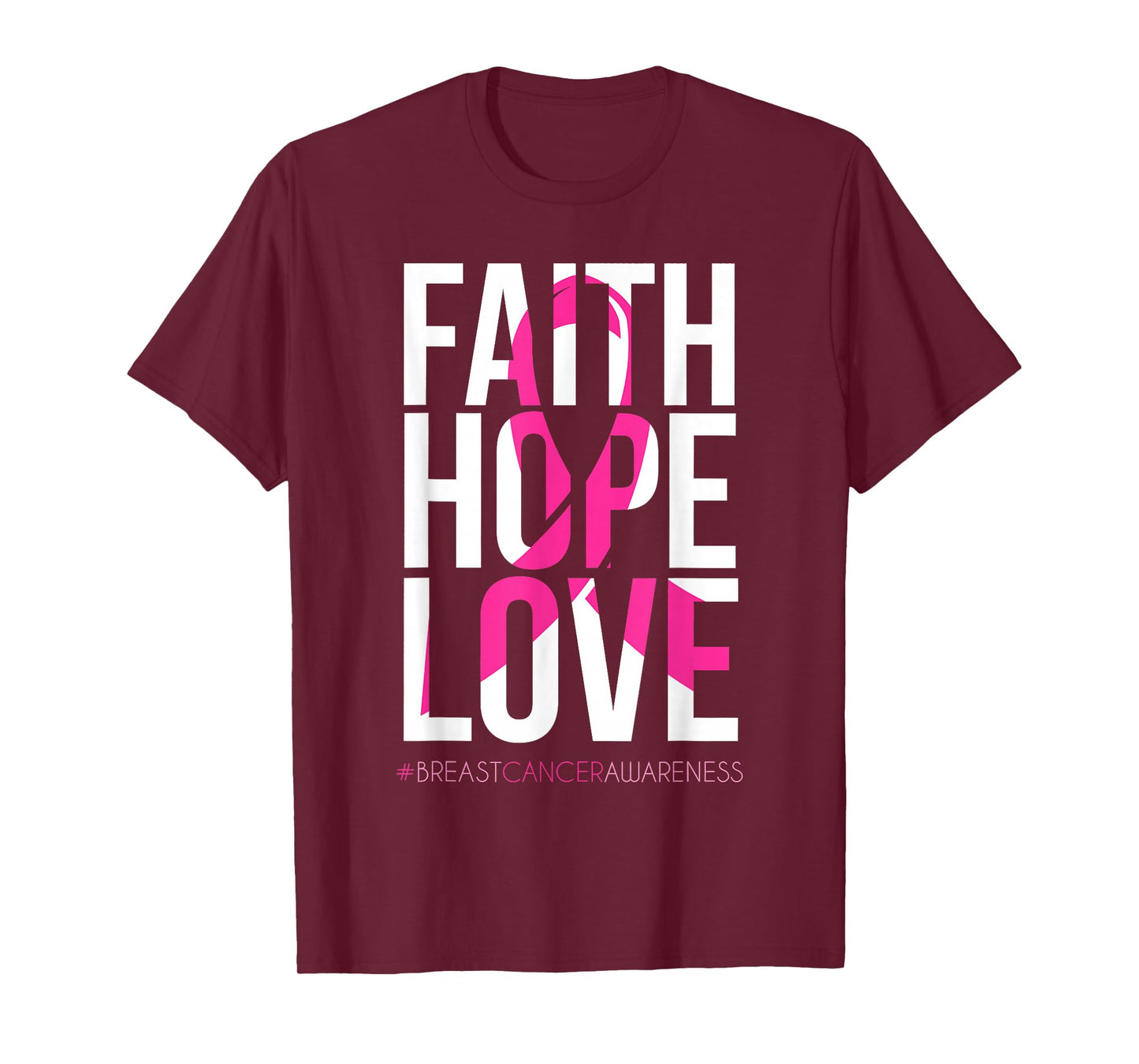 Faith Hope Love - Pink Ribbon Breast Cancer Awareness Tee T-Shirt