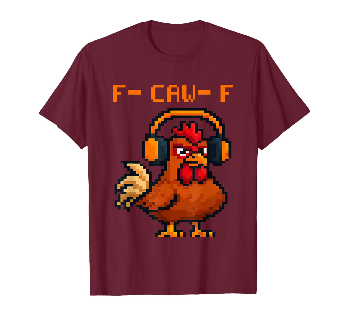 F-Caw-F Funny Game Pixel Chicken Humor Rooster Meme T-Shirt